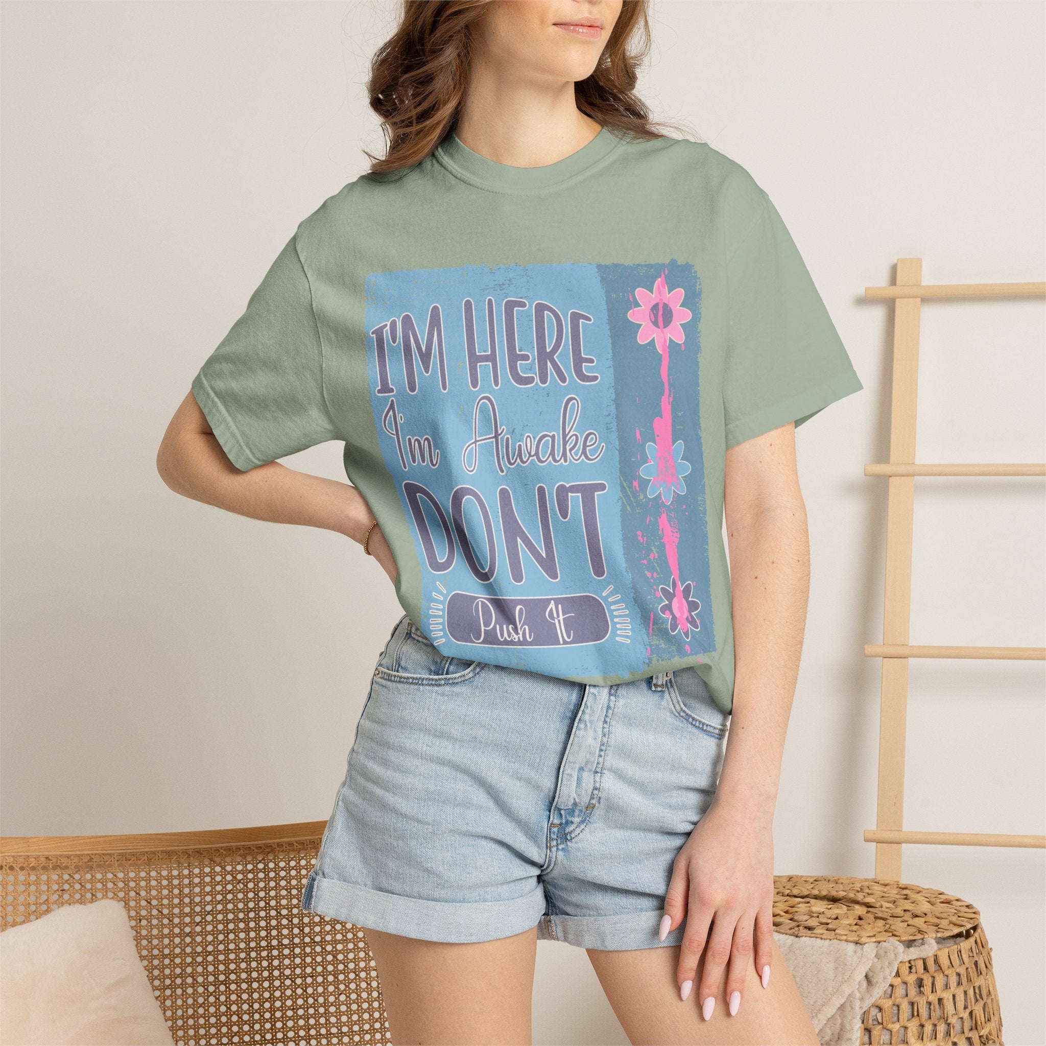I’m Here, I’m Awake Don’t Push It Textured T-Shirt