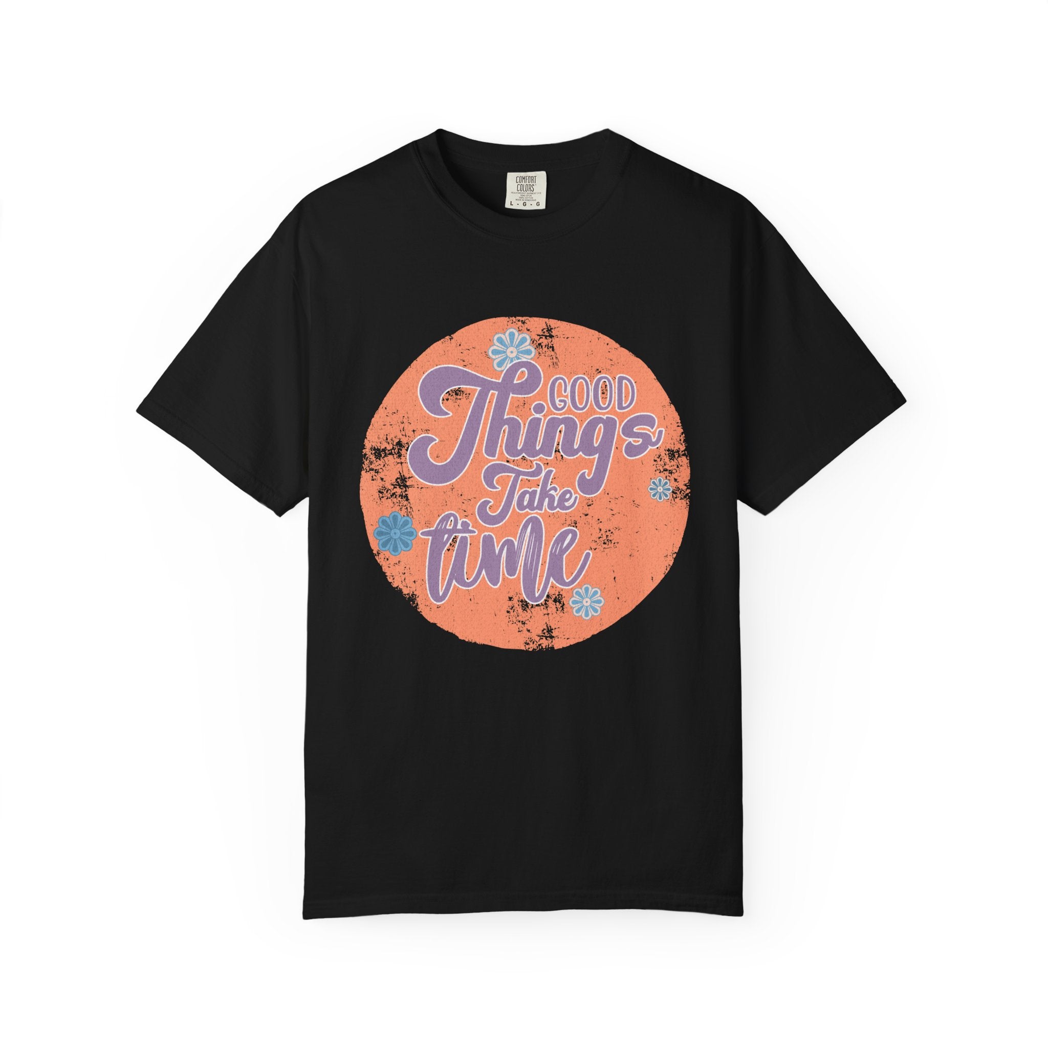 Good Things Take Time T-shirt | Textured Retro Script Circle Design
