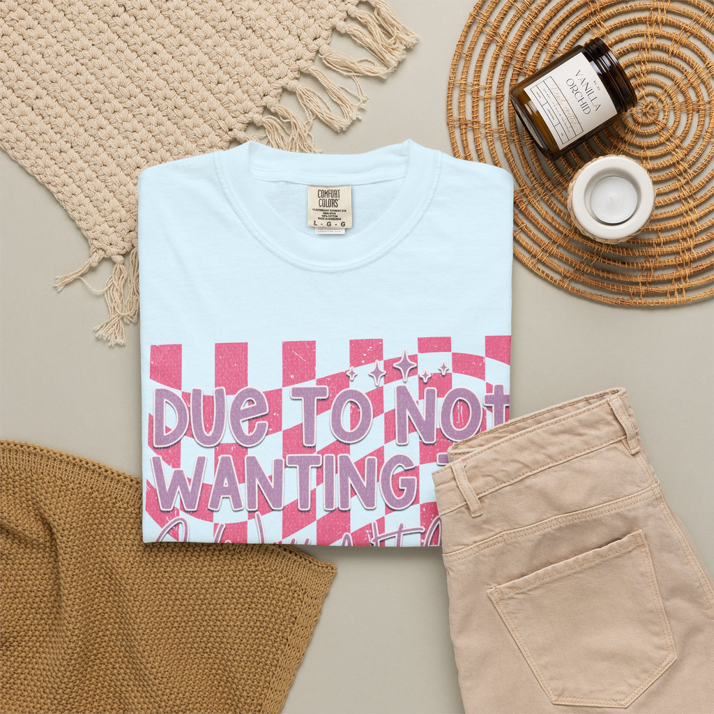 Textured Graphic Tee — “Due to Not Wanting to” Pink Checkerboard T-Shirt