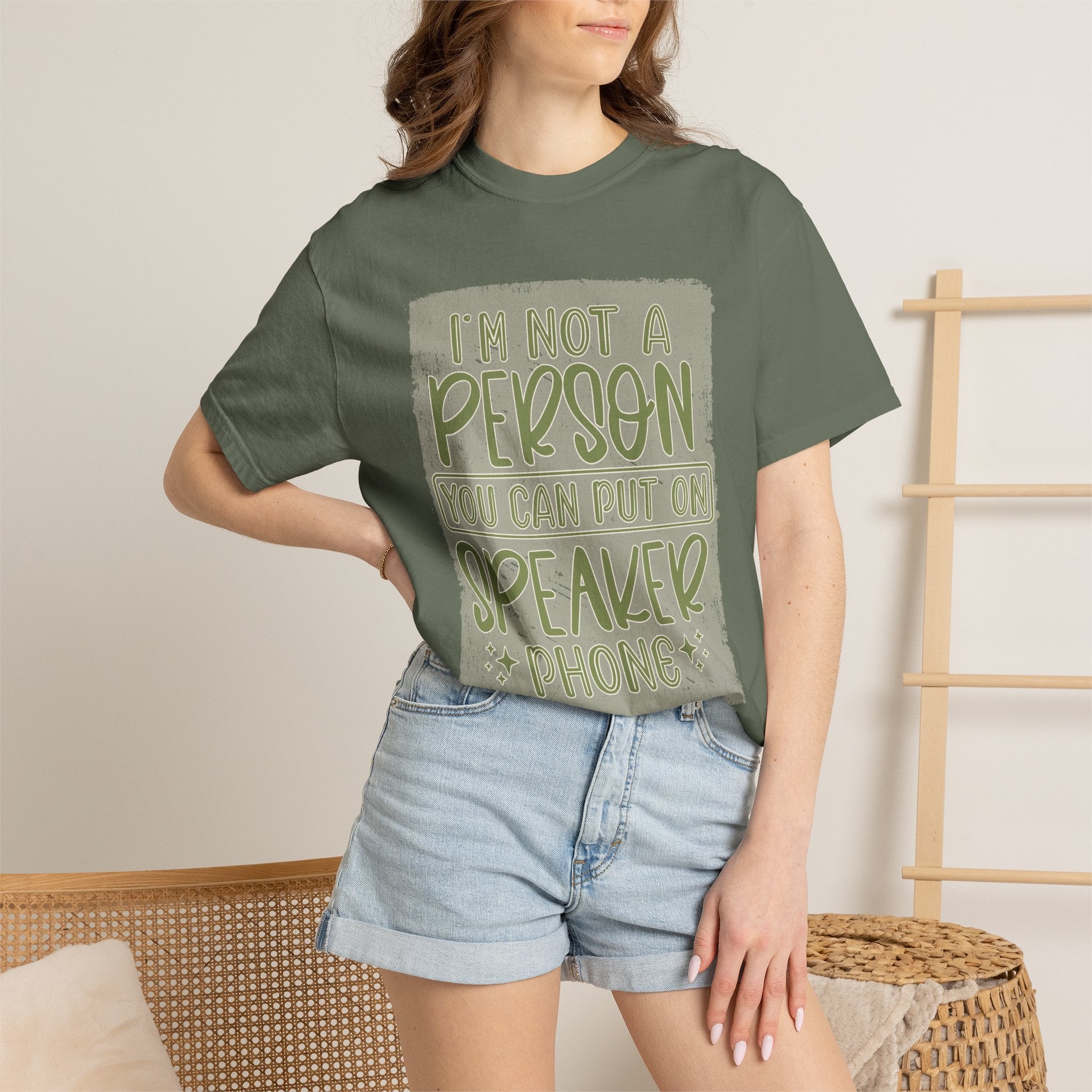 Textured Graphic T-Shirt — "I’m Not a Person You Can Put on Speaker Phone" Funny Quote Tee