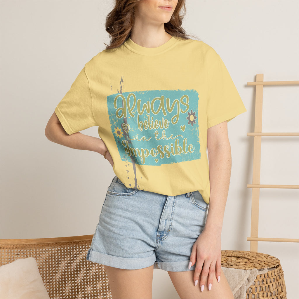 Textured T-Shirt — "Always Believe in the Impossible" Inspirational Graphic Tee