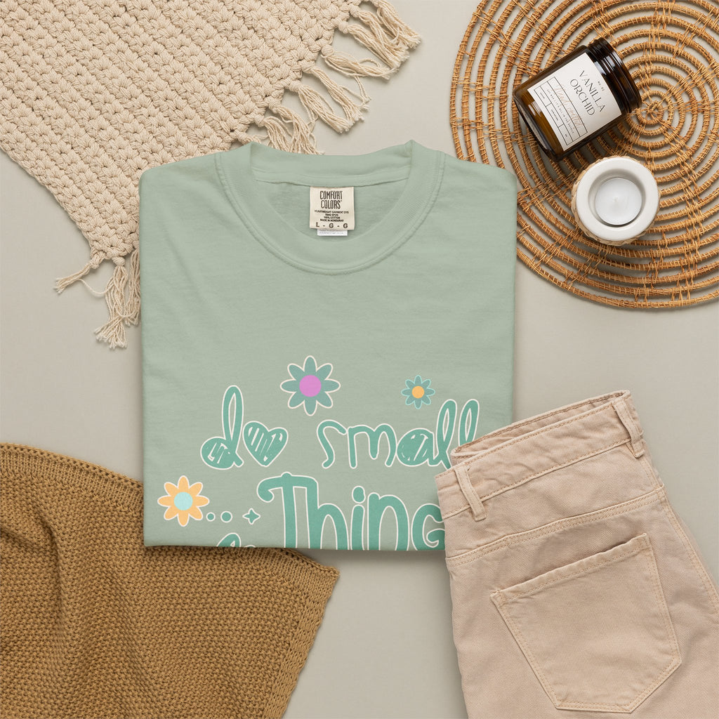 Textured T-Shirt — “Do Small Things With Great Love” Floral Inspirational Tee