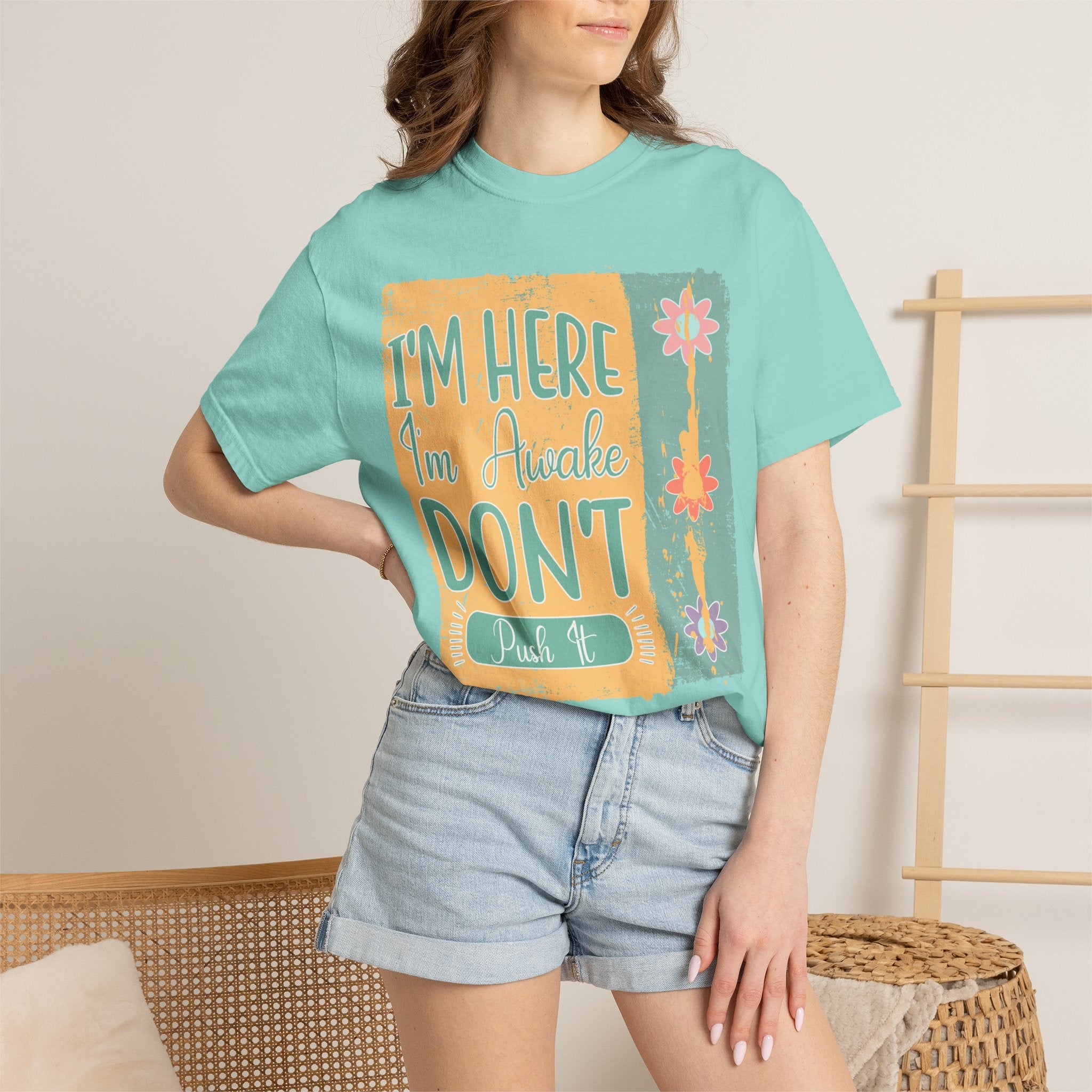 I'm Here, I'm Awake Don’t Push It Textured T-Shirt — Funny Morning Graphic Tee