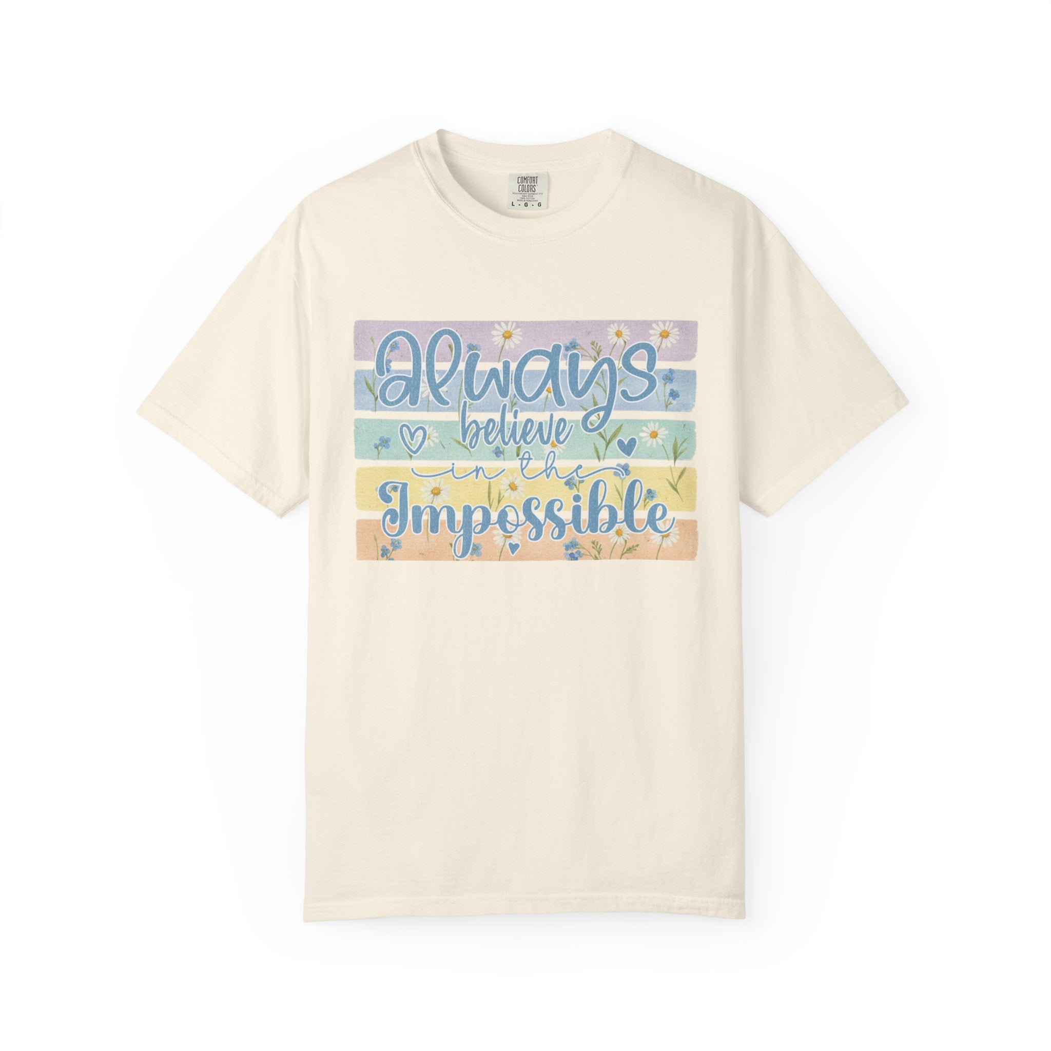 Textured T-Shirt — "Always Believe the Impossible" Pastel Inspirational Graphic Tee