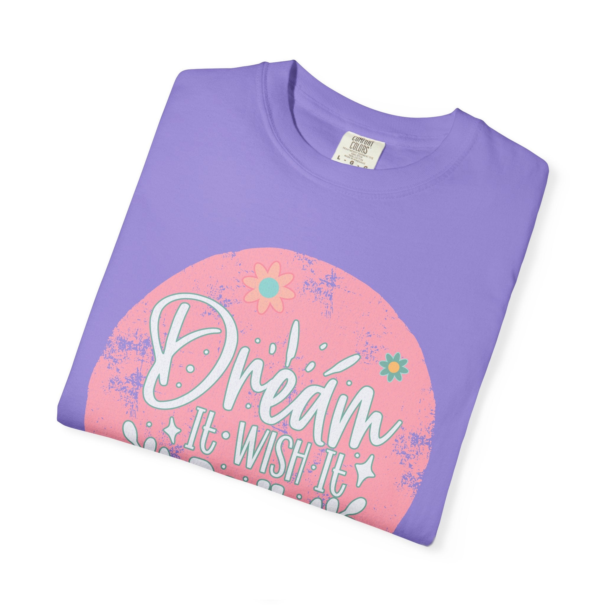 Textured T-Shirt — "Dream It, Wish It, Do It" Pink Floral Motivational Tee