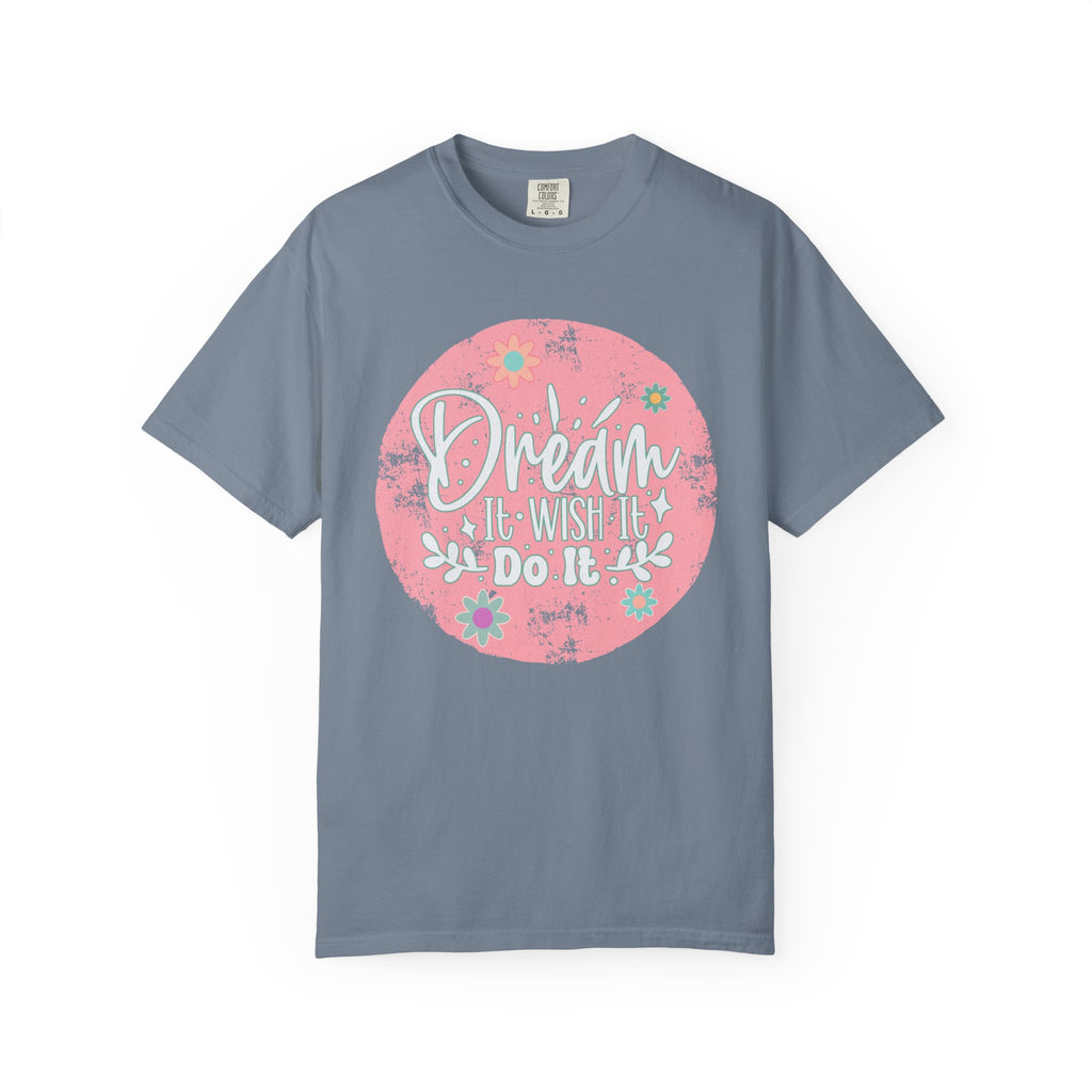 Textured T-Shirt — "Dream It, Wish It, Do It" Pink Floral Motivational Tee