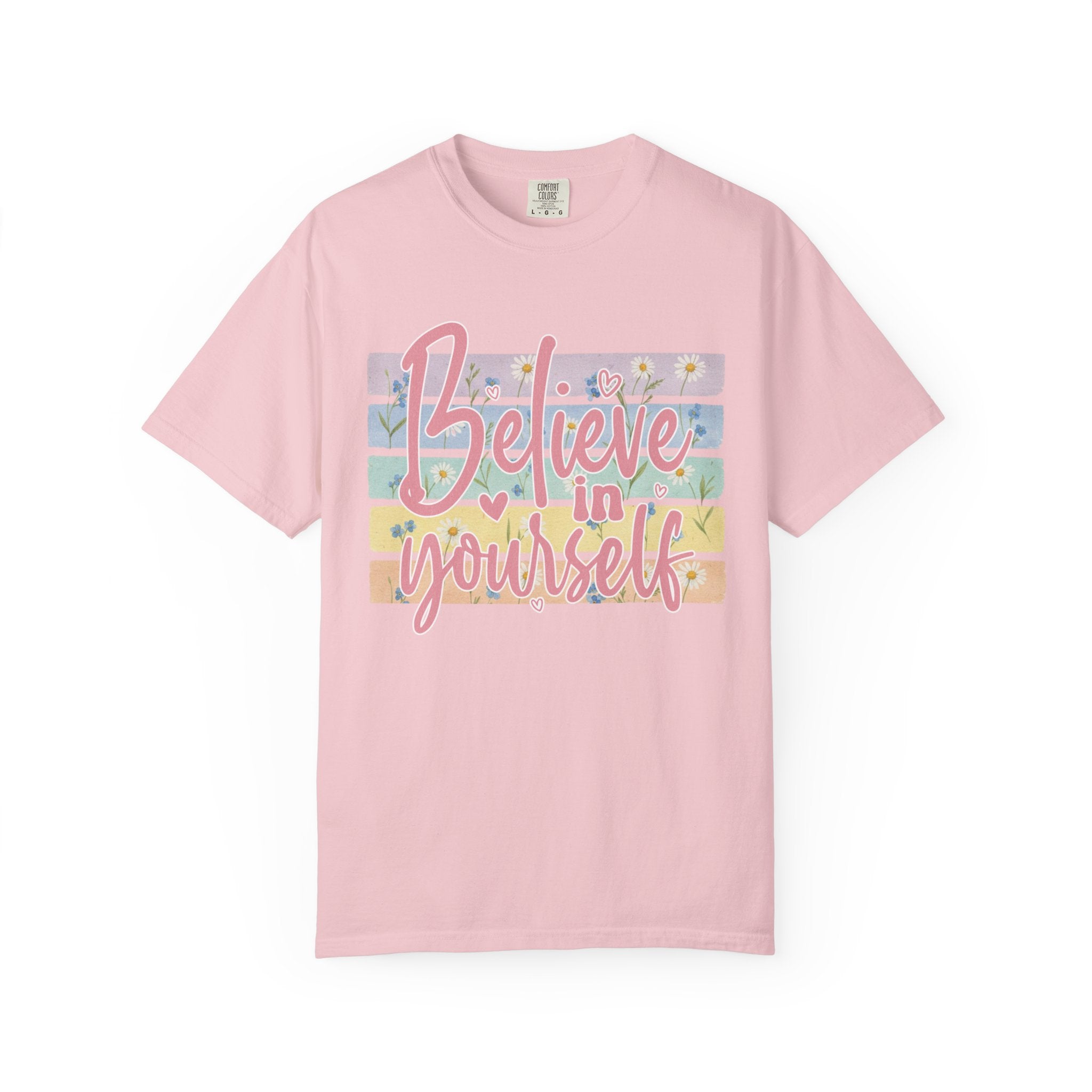 Textured Believe in Yourself T-Shirt — Pastel Floral Inspirational Tee