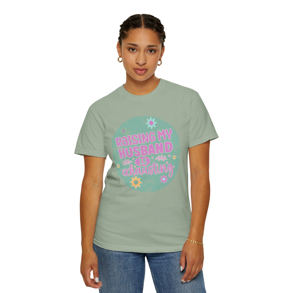 Raising My Husband Is Exhausting T-Shirt — Funny Mom Wife Gift