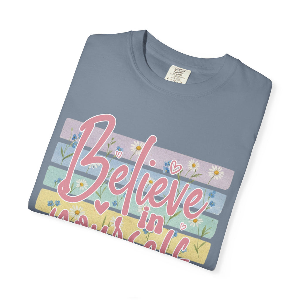 Textured Believe in Yourself T-Shirt — Pastel Floral Inspirational Tee