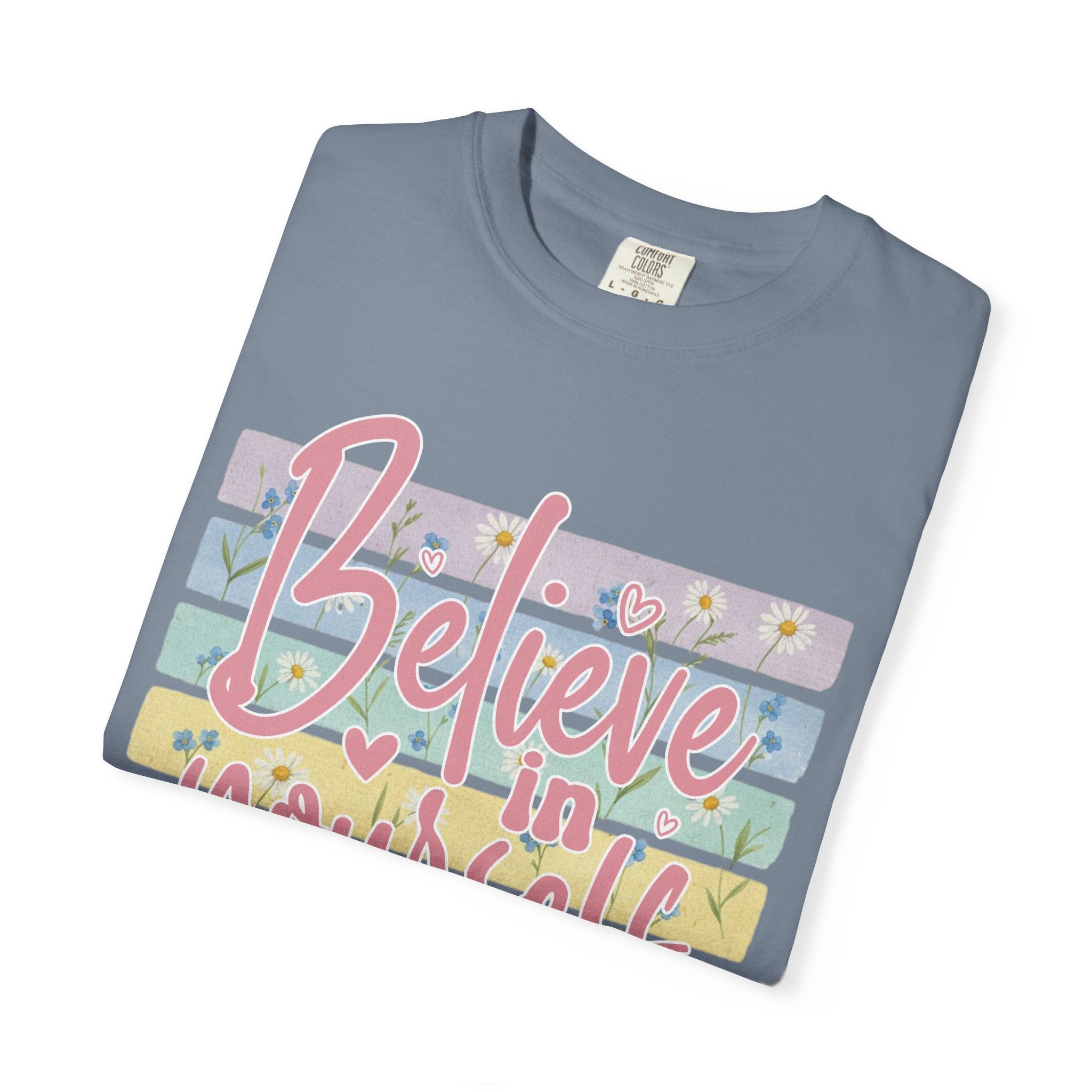 Textured Believe in Yourself T-Shirt — Pastel Floral Inspirational Tee