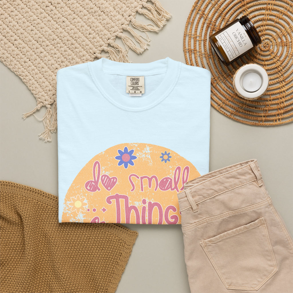 Textured Inspirational Tee — "Do Small Things With Great Love" Floral Graphic