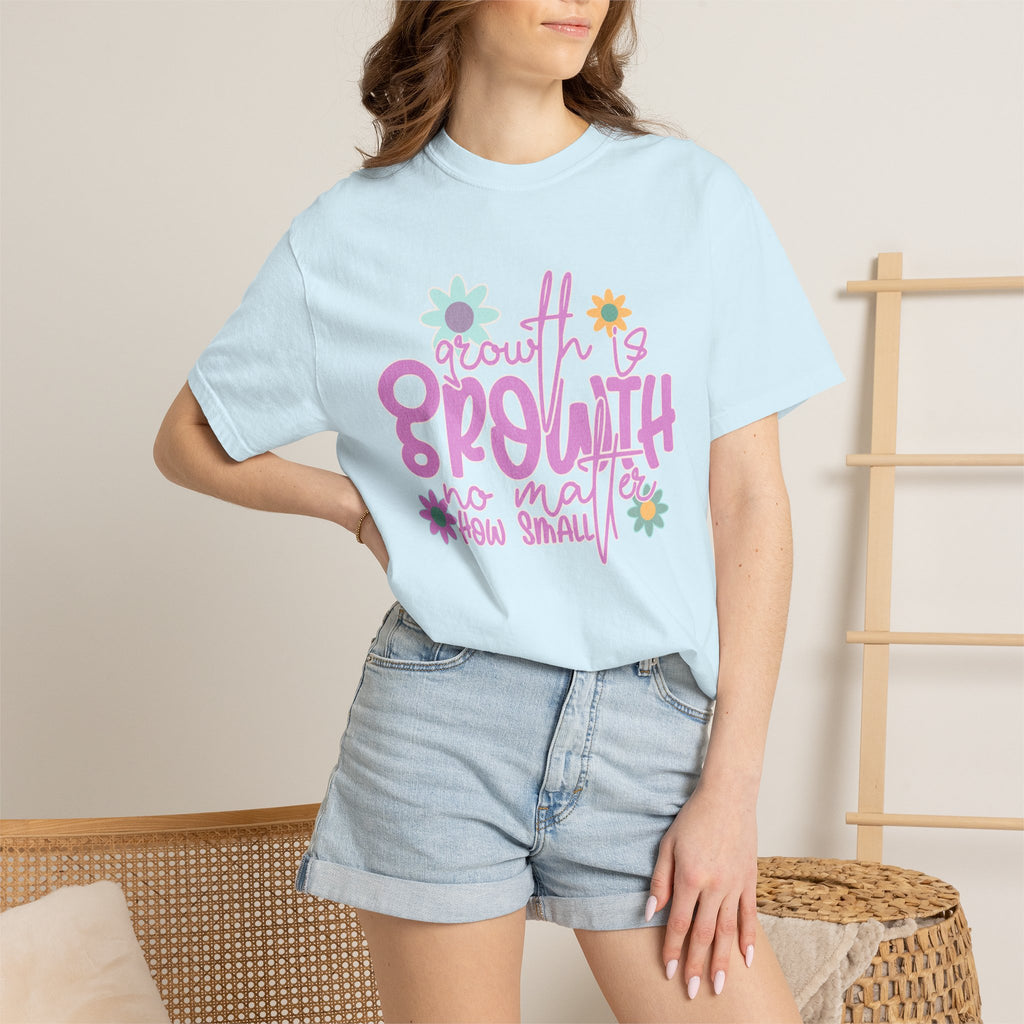 Textured Growth Is Growth T-Shirt — "Growth Is Growth No Matter How Small" Floral Tee