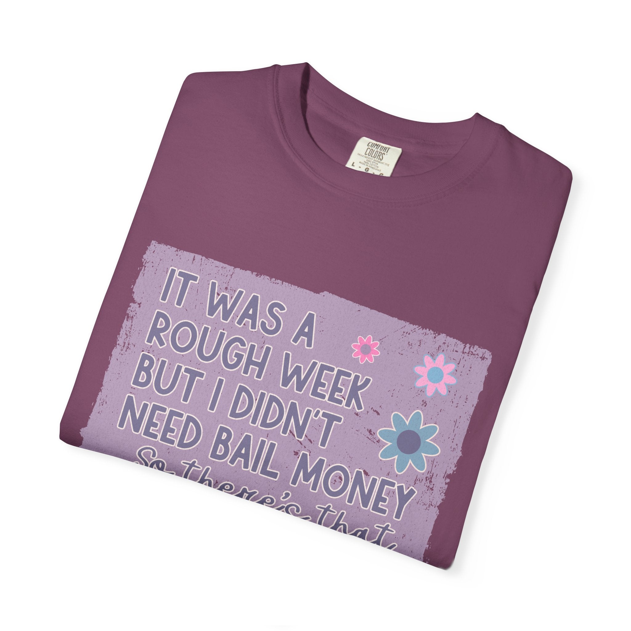 Textured Graphic T-Shirt — "Sarcastic Retro Rough Week Shirt  " Retro Floral Tee