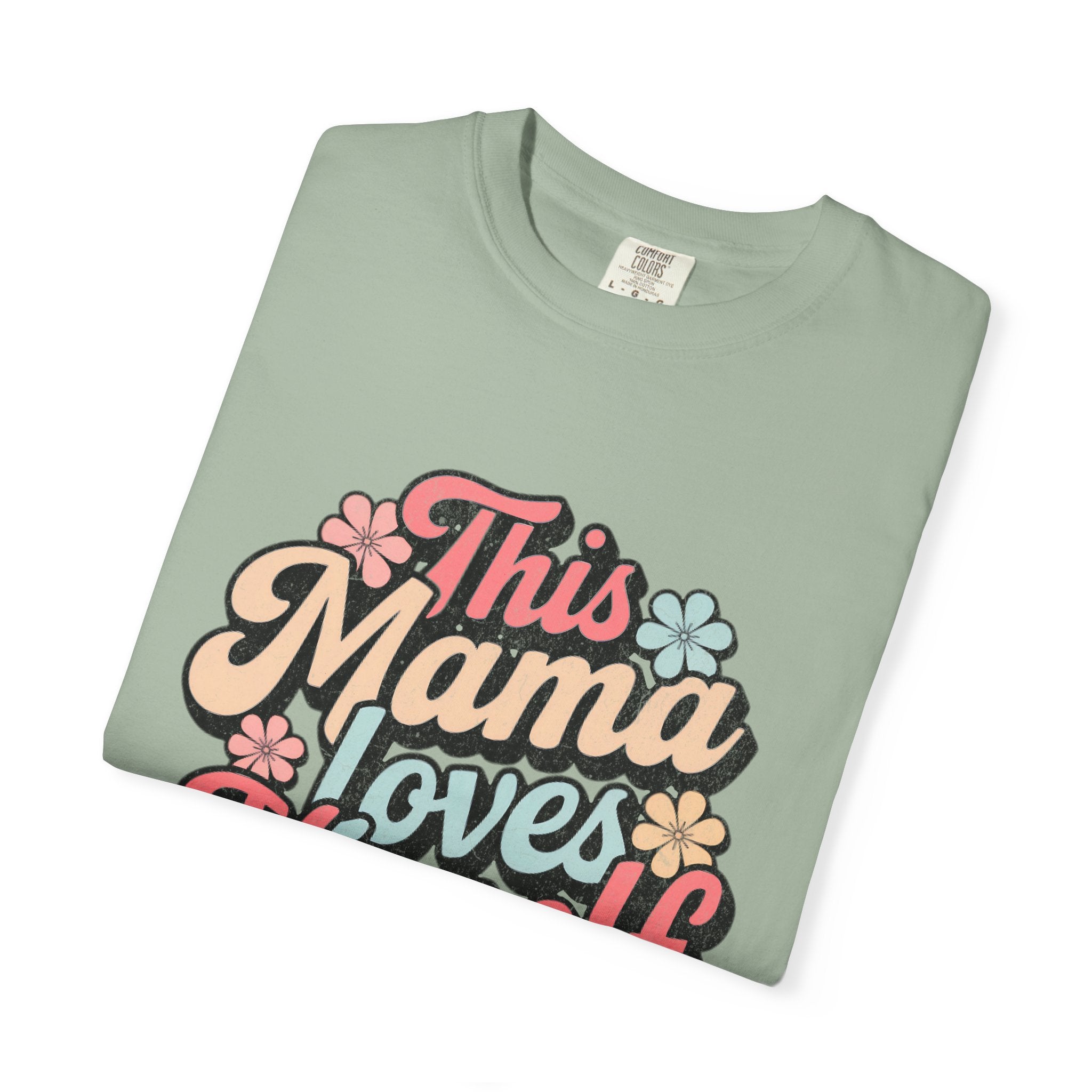 This Mama Loves Herself T-Shirt |Textured Retro Floral Typography