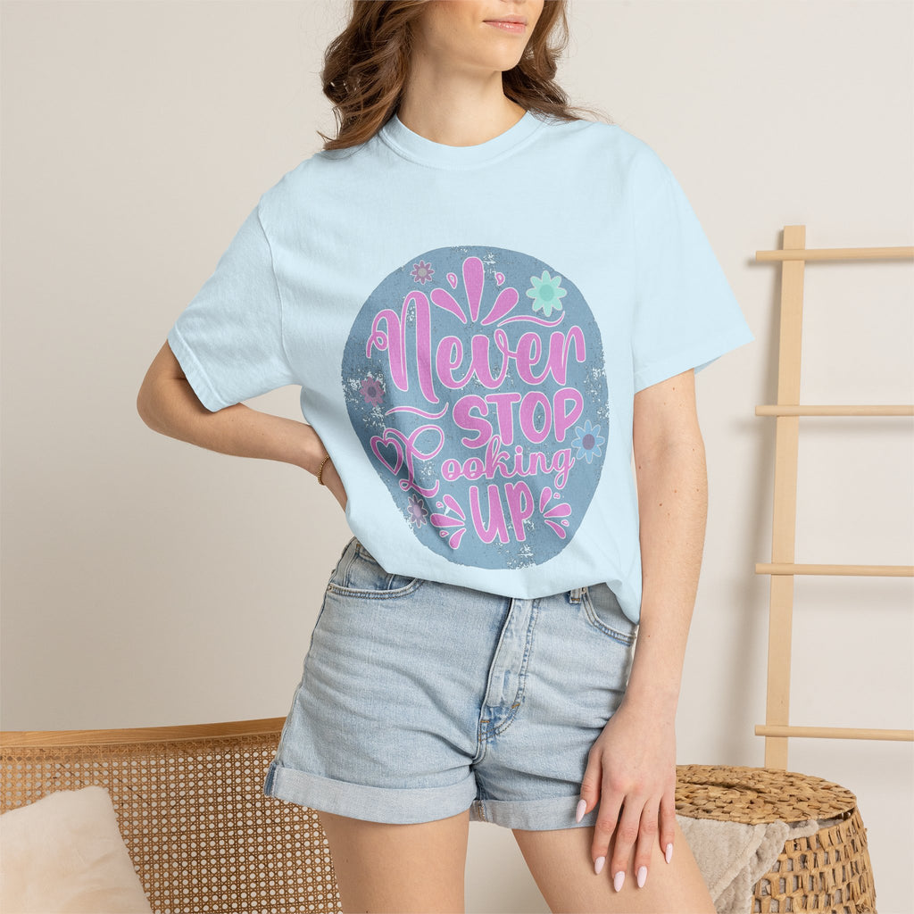 Textured T-Shirt — "Never Stop Looking Up" Inspirational Graphic Tee