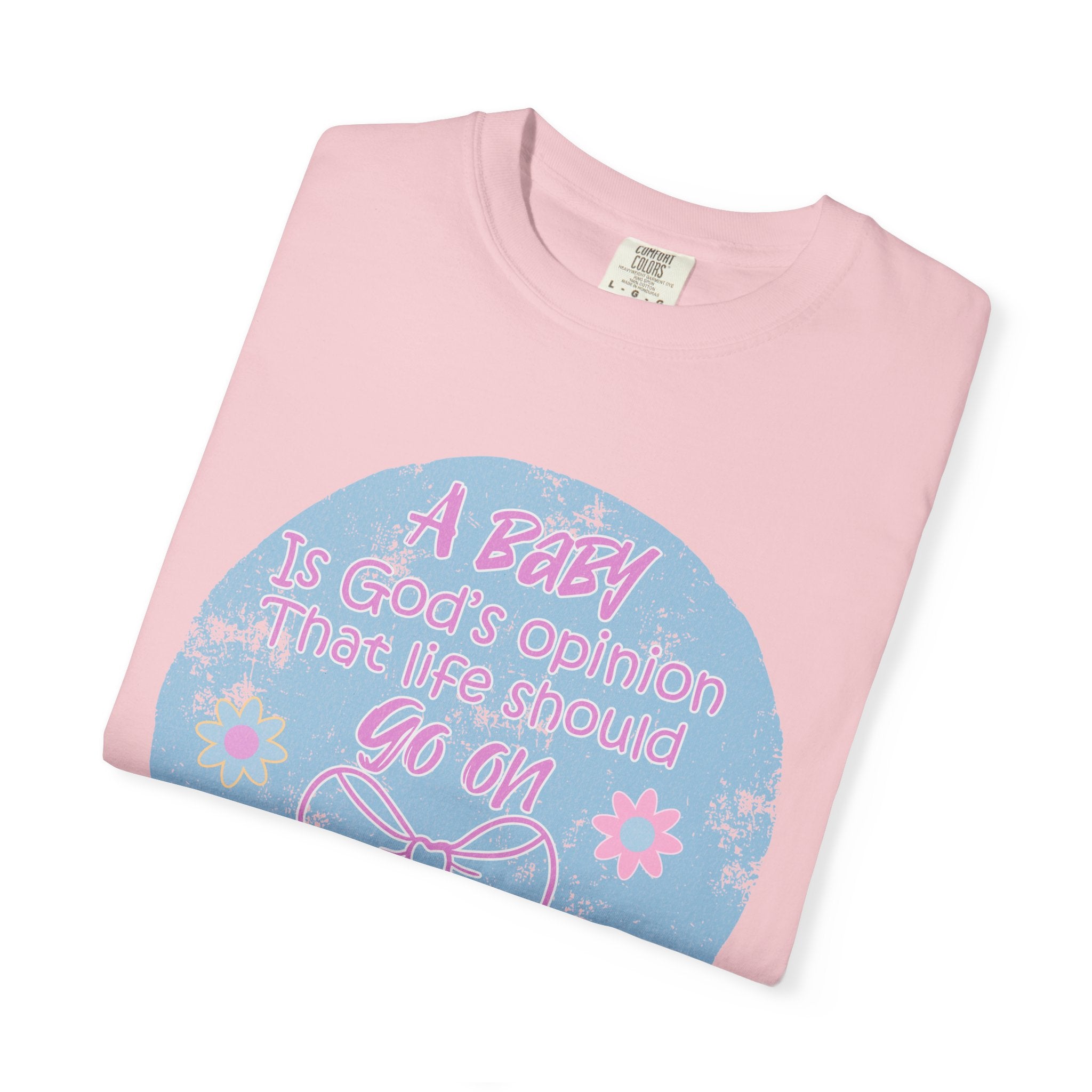 Textured T-Shirt — "A Baby is God’s Opinion That the World Should Go On" Pastel Floral Design
