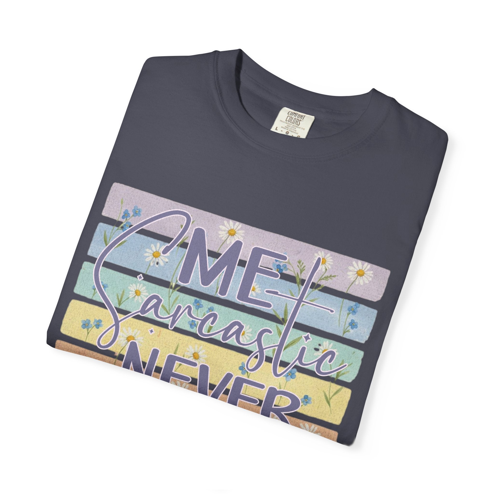 Textured Sarcastic Never T-Shirt — Pastel Striped "Me? Sarcastic? Never" Graphic Tee