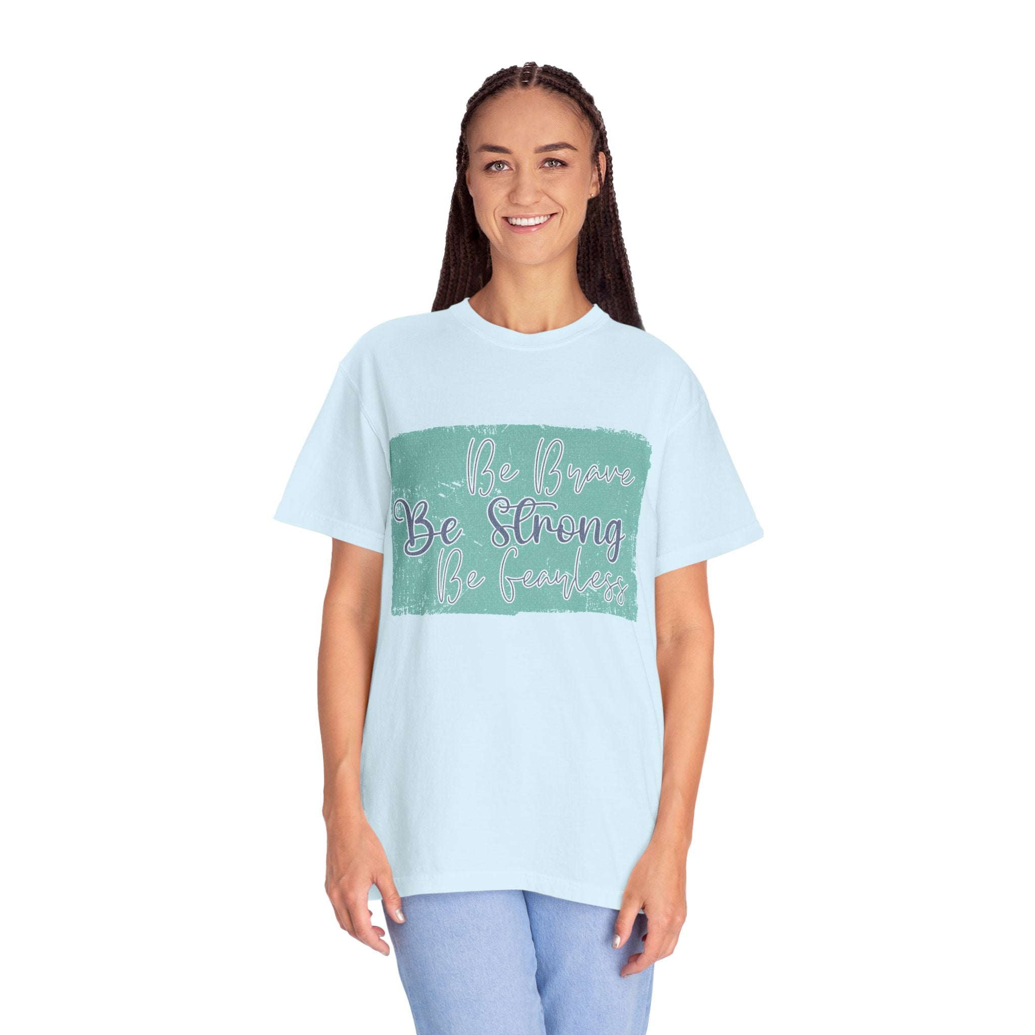 Be Brave Be Strong Be Fearless T-shirt | Textured Inspirational Script Motivational Tee