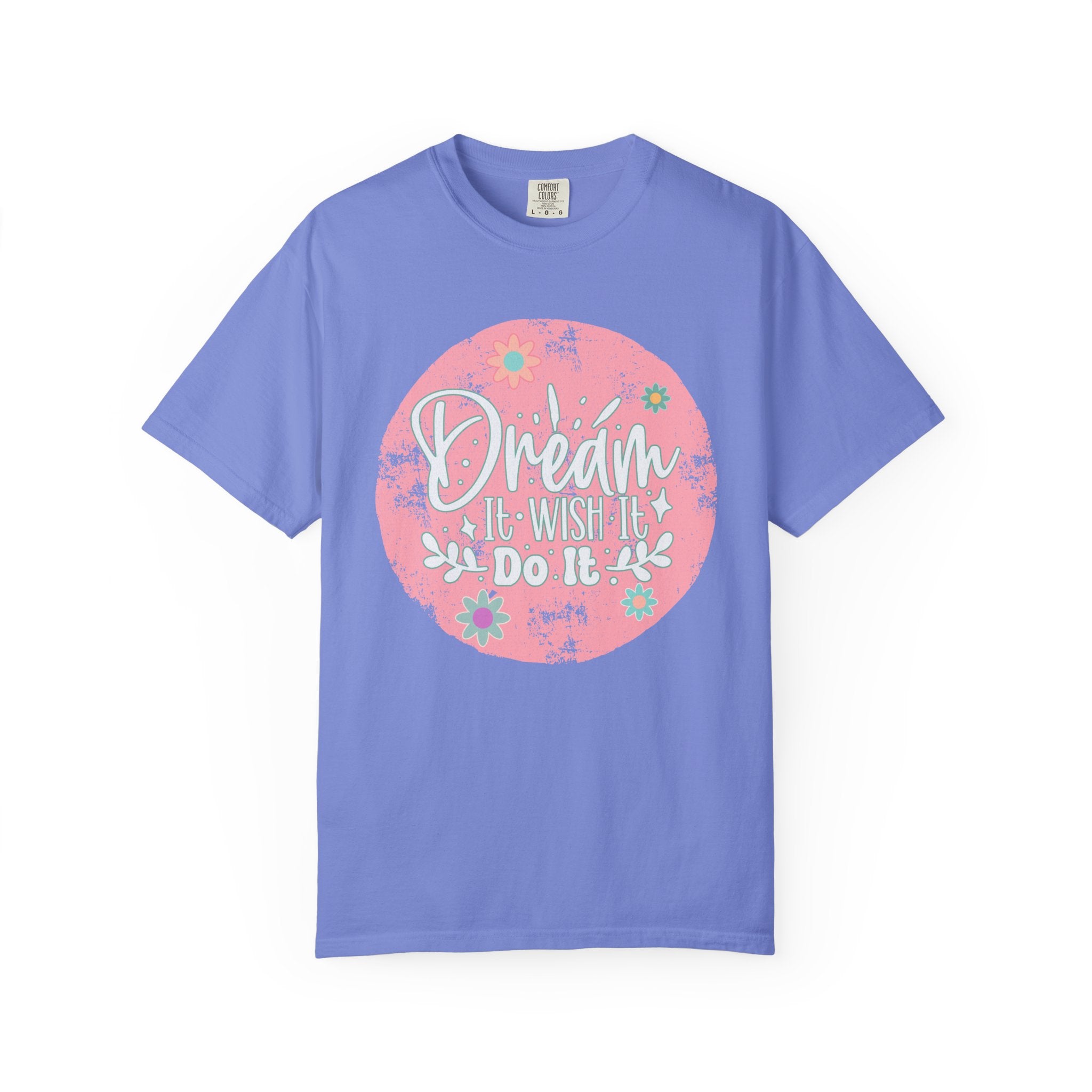 Textured T-Shirt — "Dream It, Wish It, Do It" Pink Floral Motivational Tee