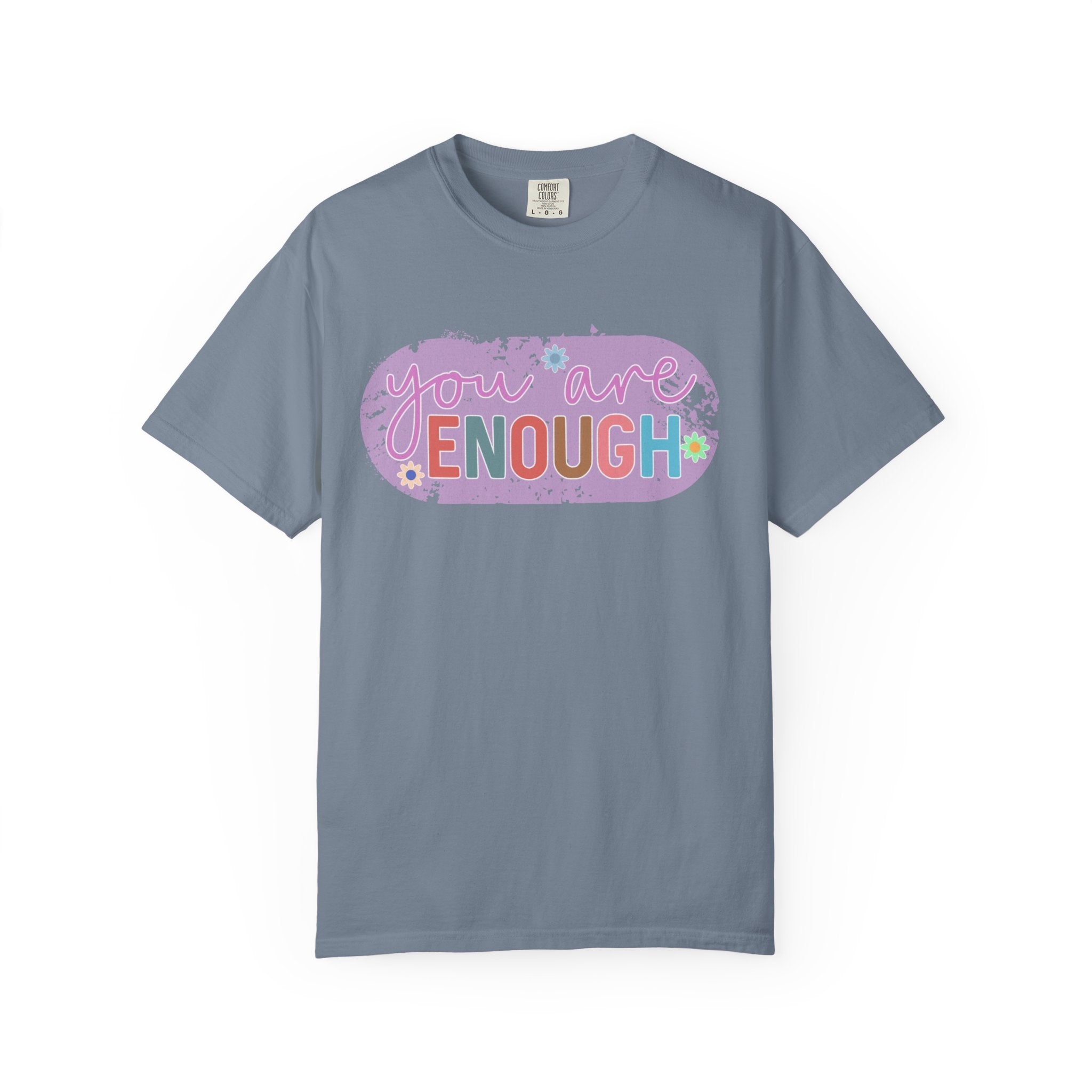 You Are Enough Textured T-Shirt — Positive Affirmation Floral Tee