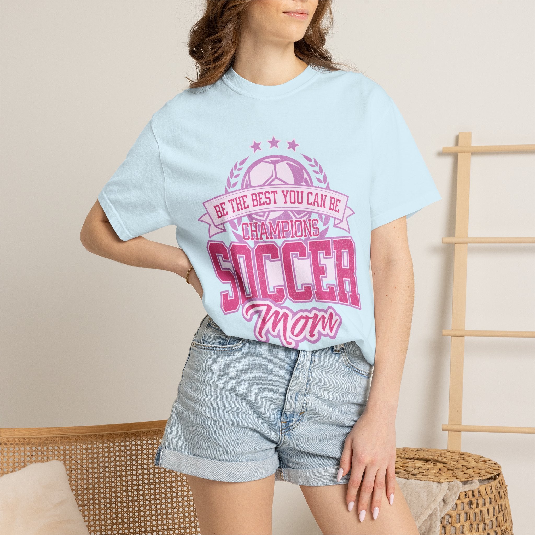 Textured Soccer Mom T‑Shirt — Be The Best You Can Be Champion Soccer Mom