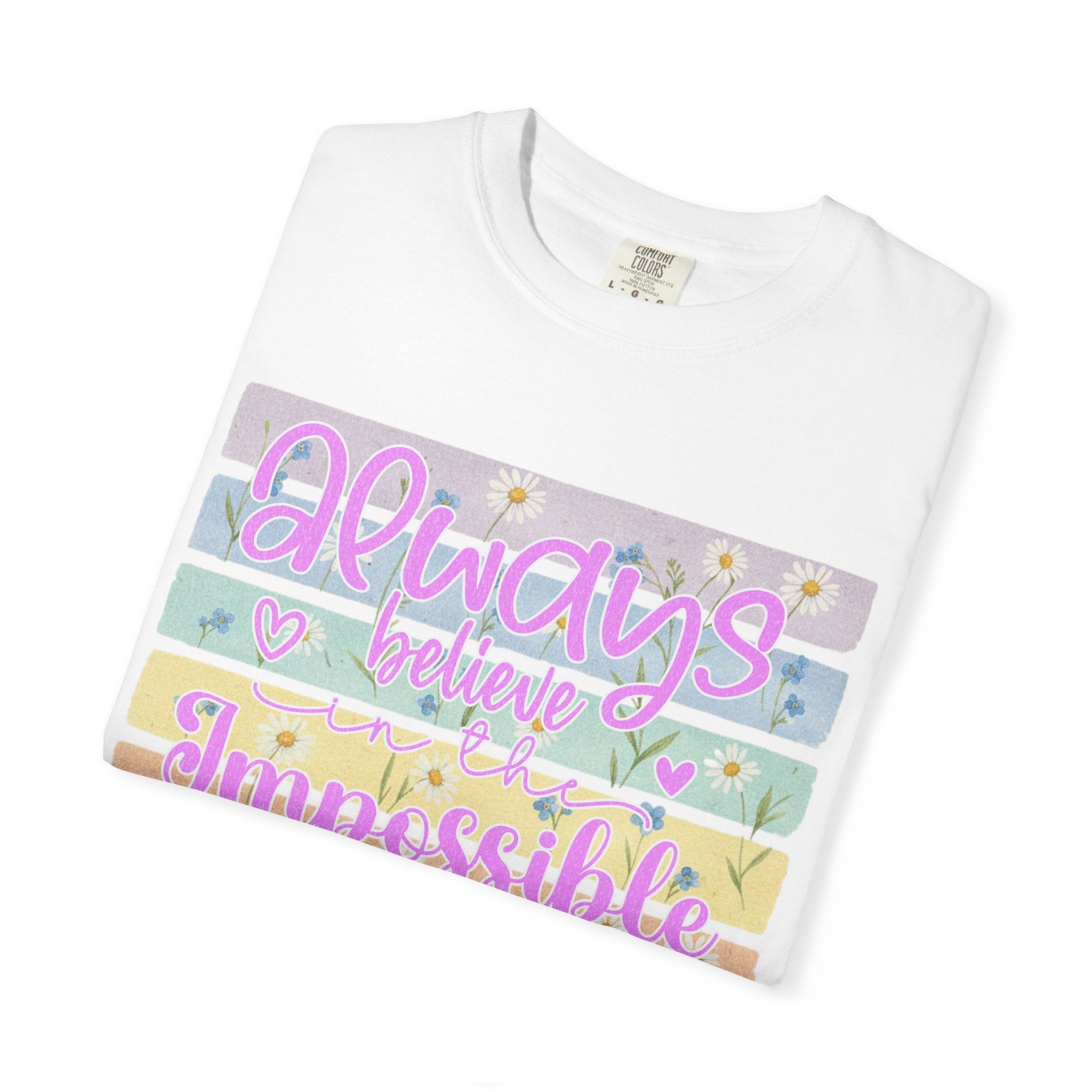 Textured Always Believe Impossible T-Shirt — Pastel Inspirational Graphic Tee