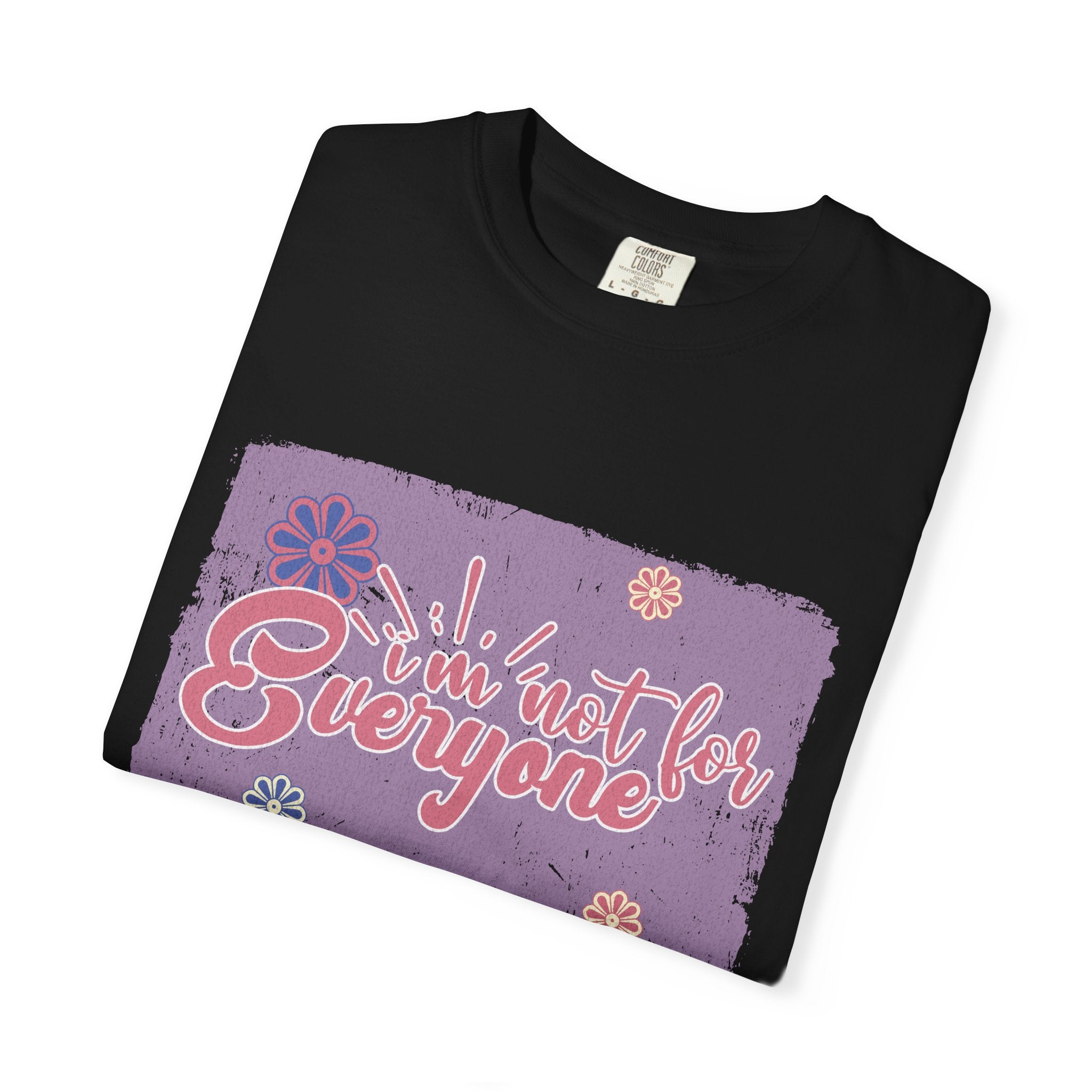 I'm Not For Everyone T-shirt |Textured Floral Retro Script Design