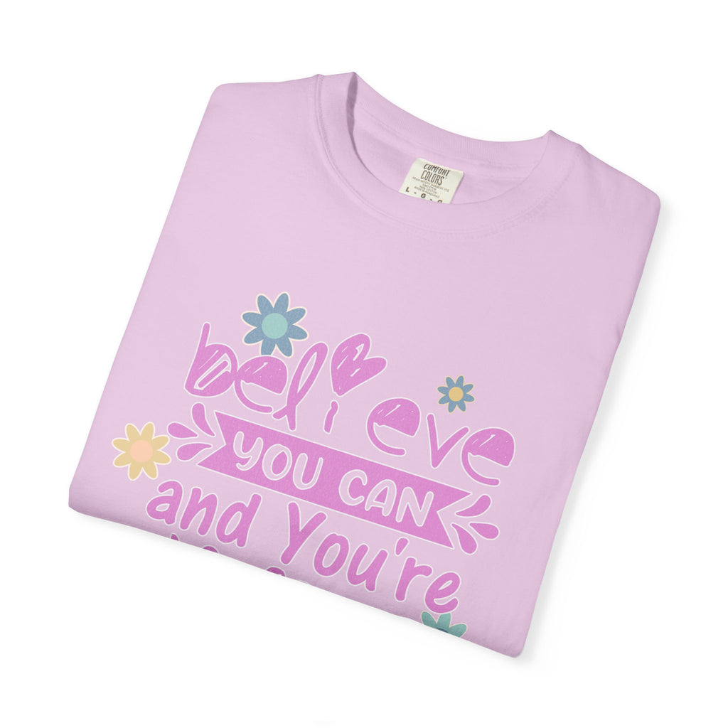 Textured Believe You Can T-Shirt — Inspirational Floral Motivational Tee