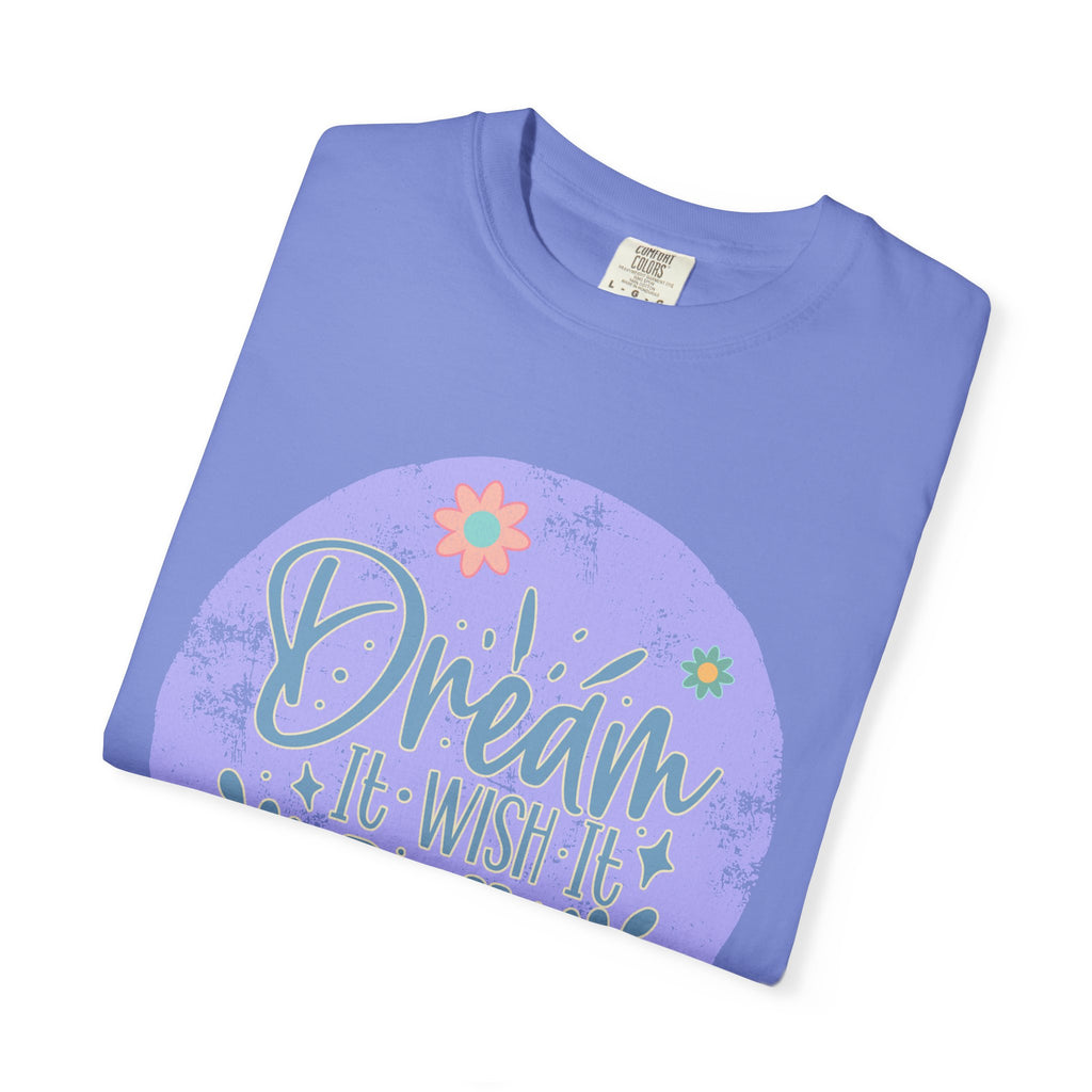 Dream Wish It Do It Textured T-Shirt — Inspirational Floral Graphic Tee