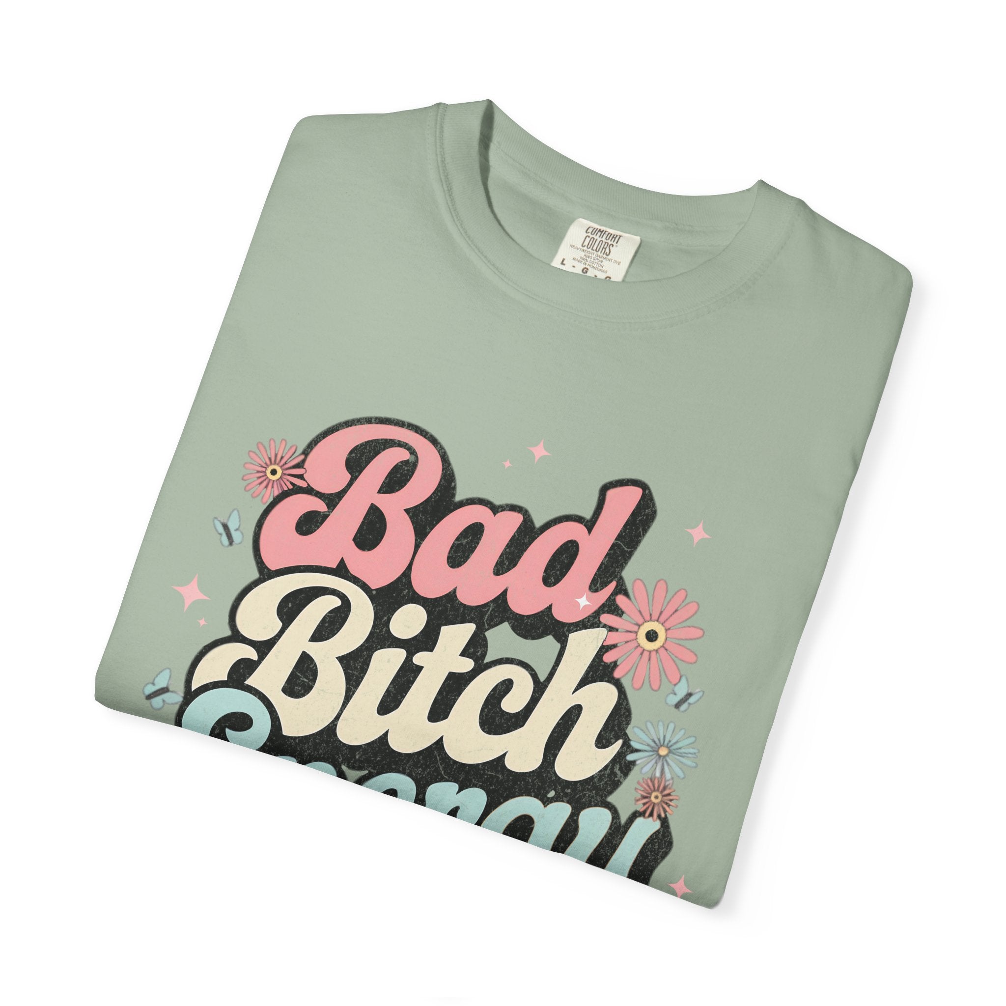 Bad Bitch Energy T-shirt |Textured Retro Script Floral Graphic