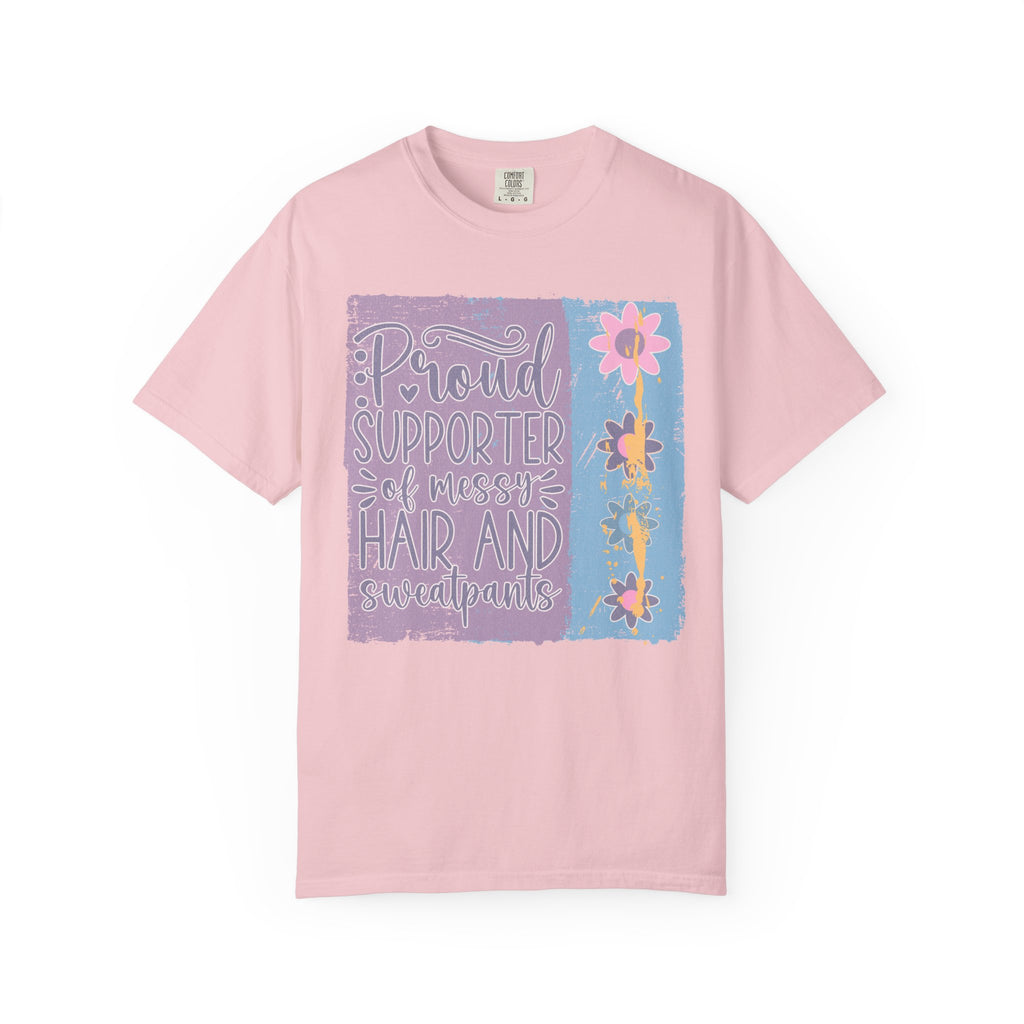 Textured T-Shirt — "Proud Supporter of Messy Hair and Sweatpants" Floral Graphic