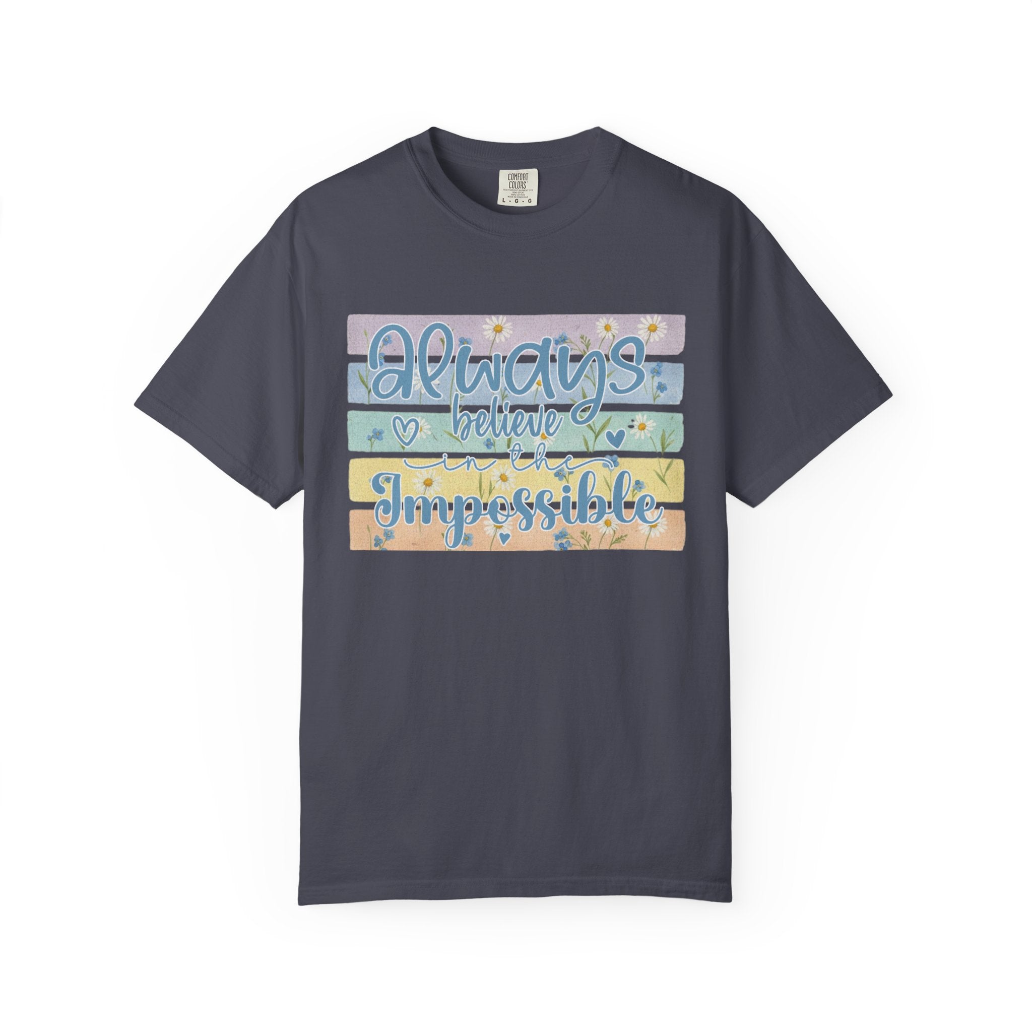 Textured T-Shirt — "Always Believe the Impossible" Pastel Inspirational Graphic Tee