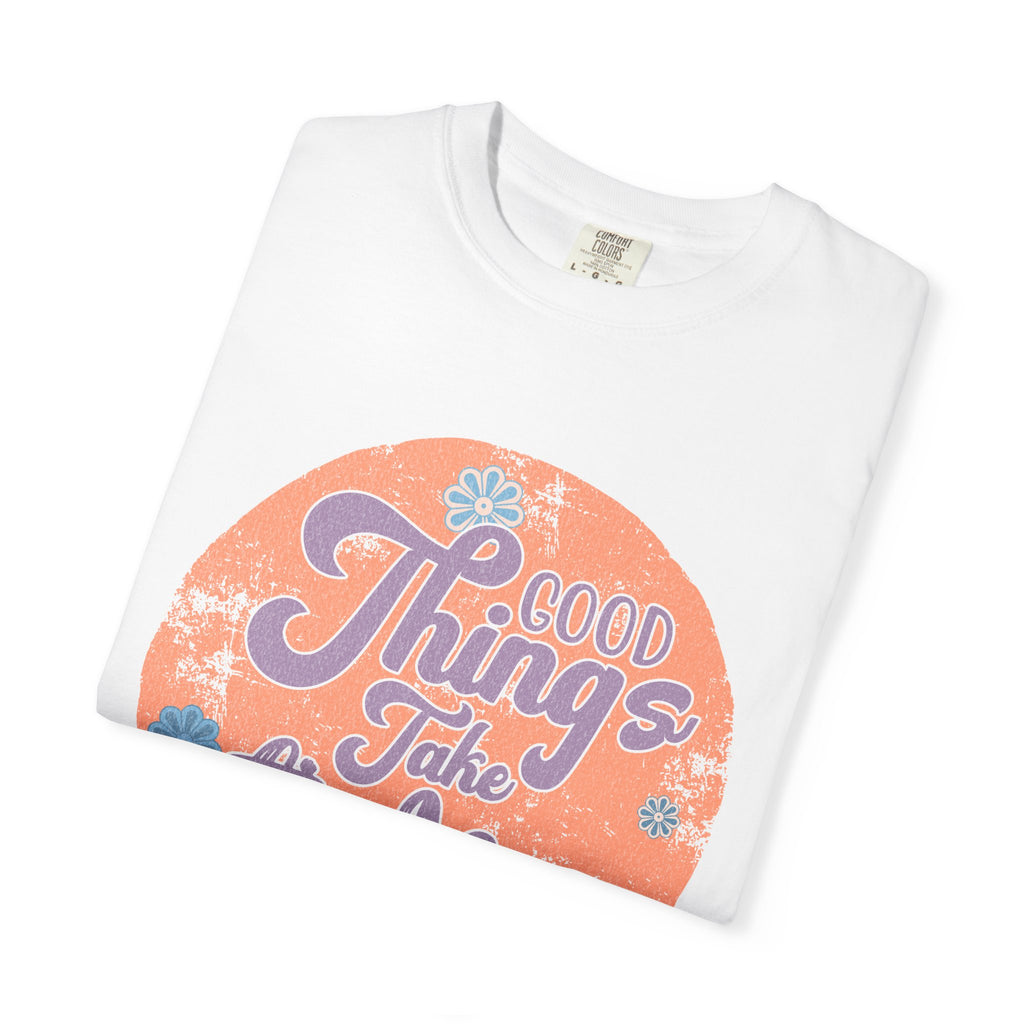 Good Things Take Time T-shirt | Textured Retro Script Circle Design