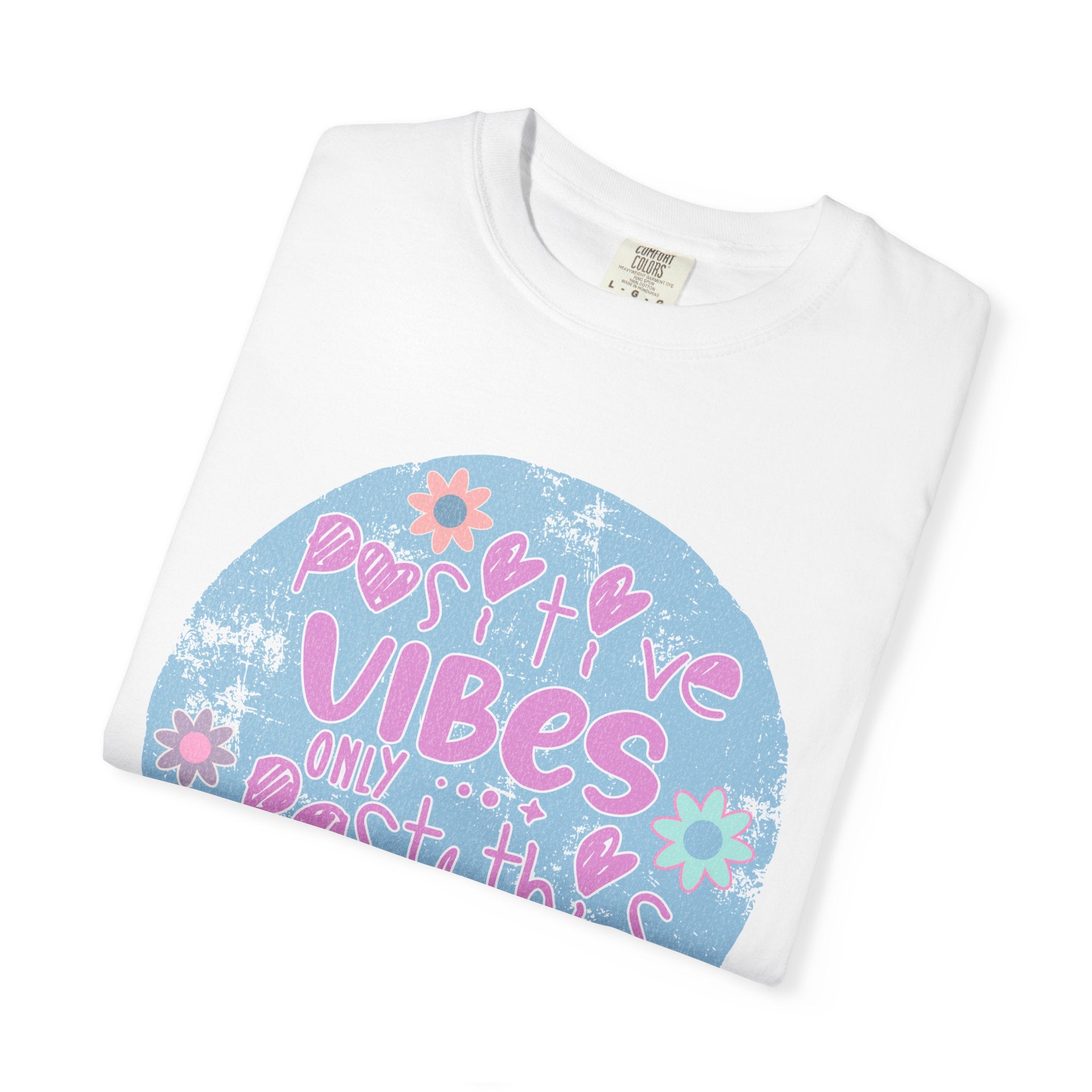 Textured Positive Vibes T-Shirt — Retro Floral ‘Positive Vibes Only’ Graphic Tee