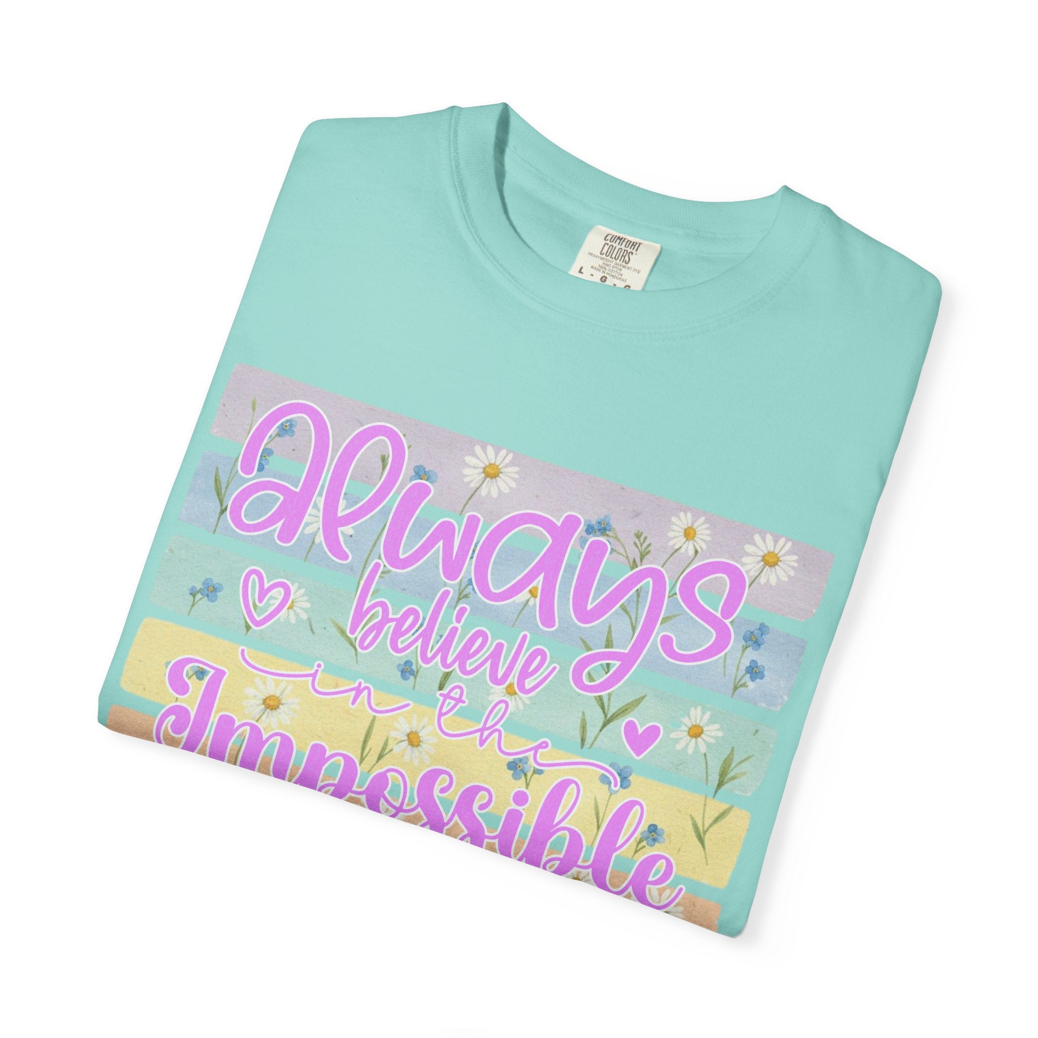 Textured Always Believe Impossible T-Shirt — Pastel Inspirational Graphic Tee