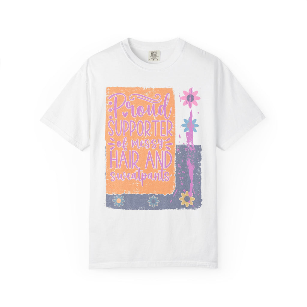 Proud Supporter of Messy Hair & Sweatpants Textured T-Shirt