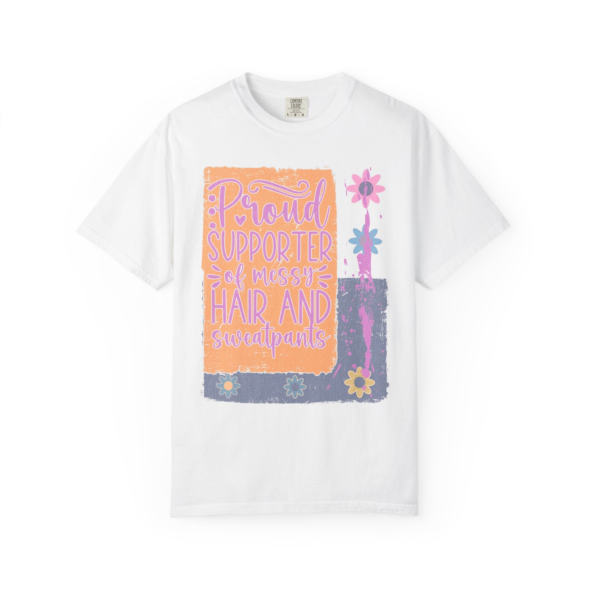 Proud Supporter of Messy Hair & Sweatpants Textured T-Shirt