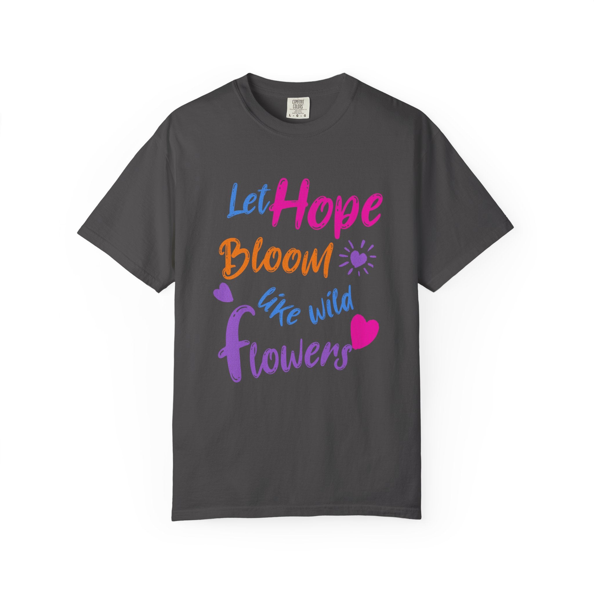 Textured Let Hope Bloom Like Wild Flowers T-Shirt