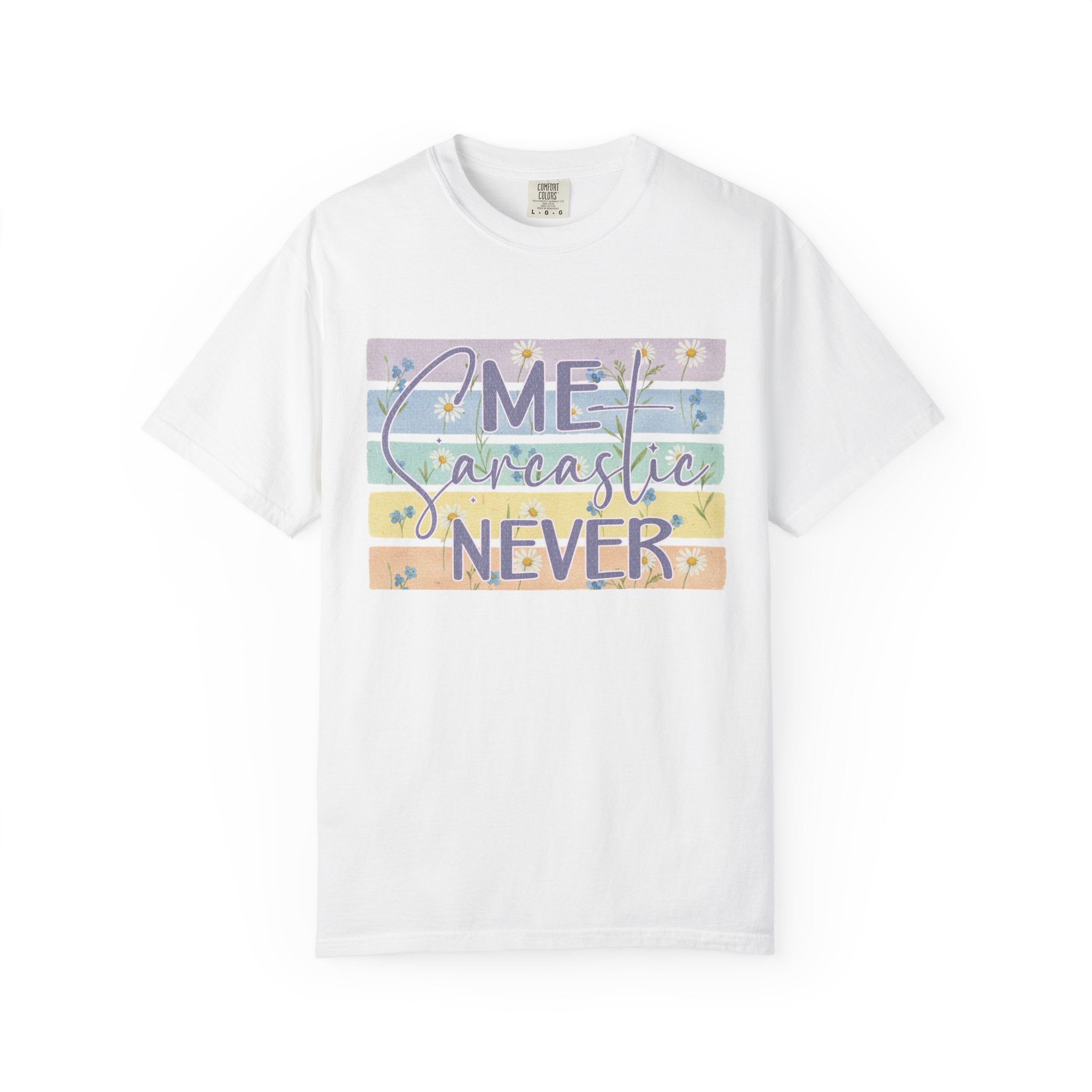 Textured Sarcastic Never T-Shirt — Pastel Striped "Me? Sarcastic? Never" Graphic Tee