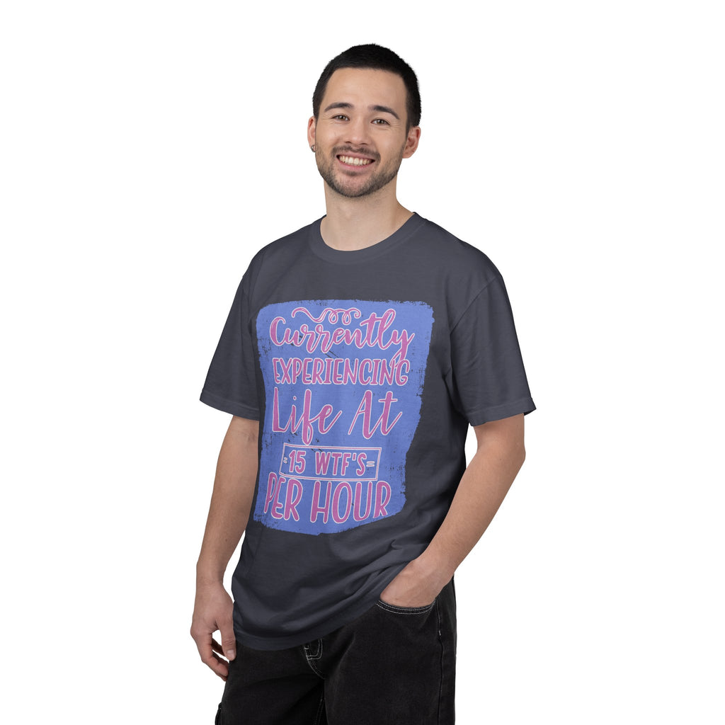 Textured T-Shirt — "Currently Experiencing Life at 15 WTS Per Hour" Retro Graphic Tee