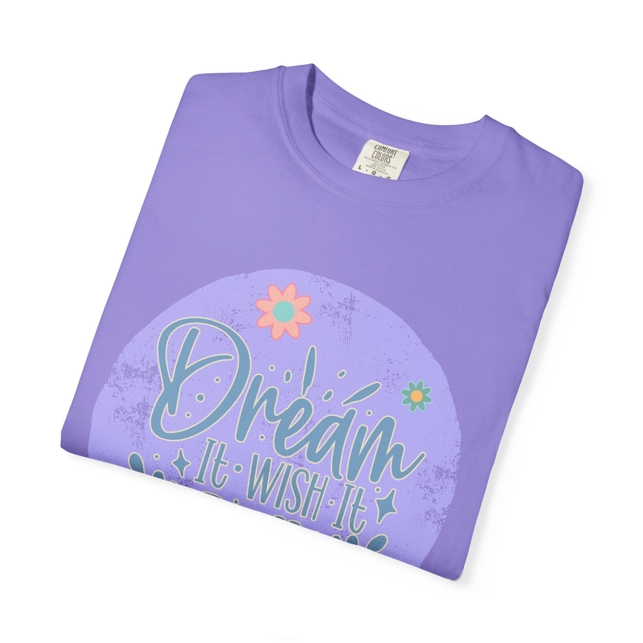 Dream Wish It Do It Textured T-Shirt — Inspirational Floral Graphic Tee