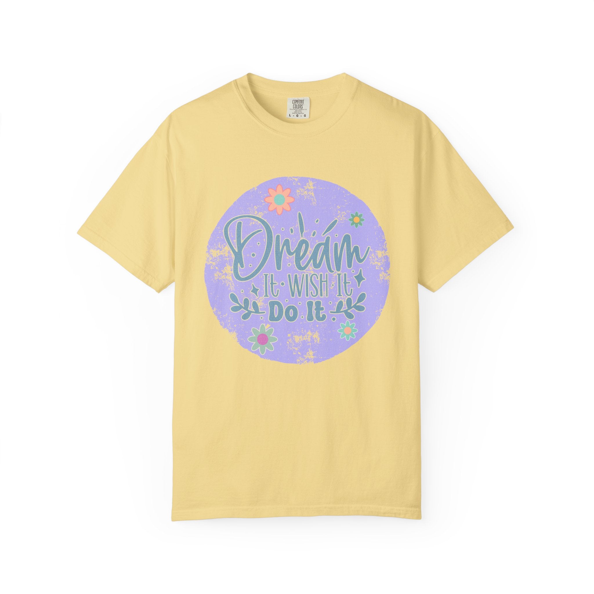 Dream Wish It Do It Textured T-Shirt — Inspirational Floral Graphic Tee