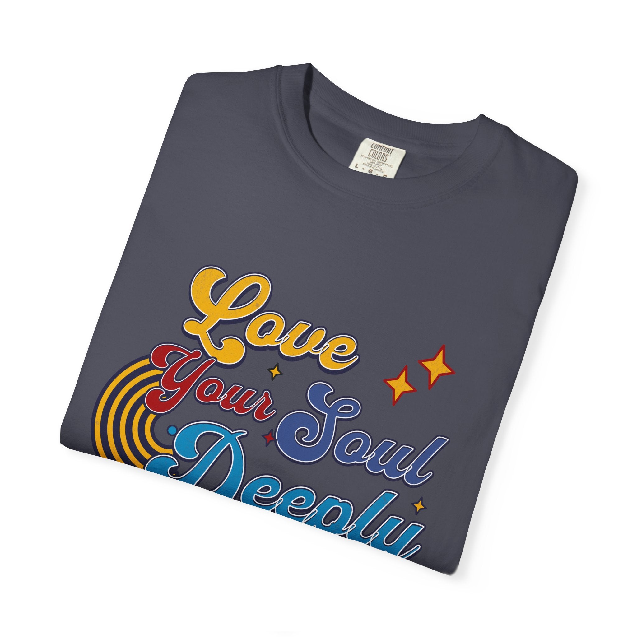 Textured Love Your Soul Deeply T-Shirt — Retro Positive Message Tee