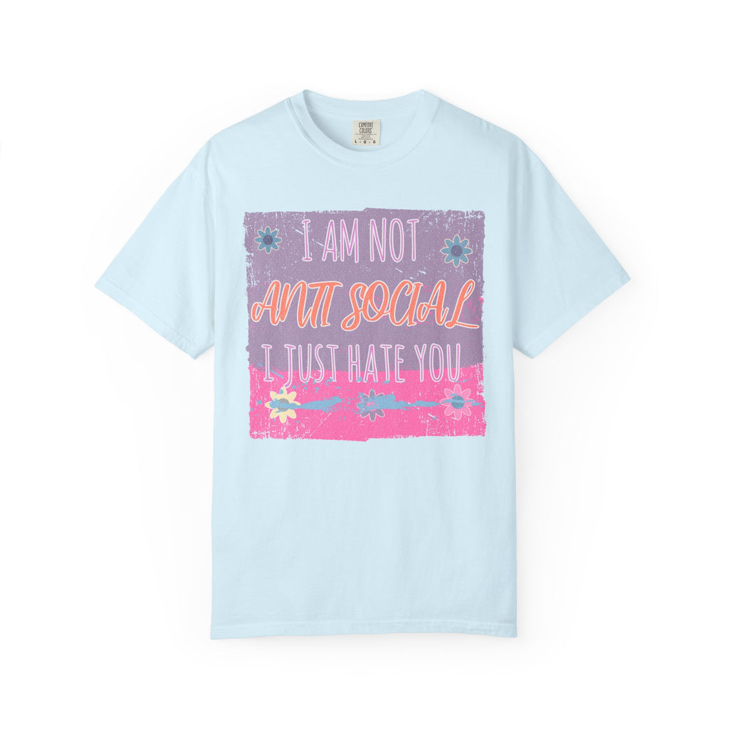 Textured Graphic T-Shirt — "I Am Not Anti Social I Just Hate You" Retro Floral Tee