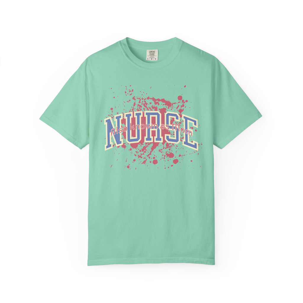 Nurse Also Known As Mom Textured T‑Shirt — Retro Collegiate Text with Paint Splatter