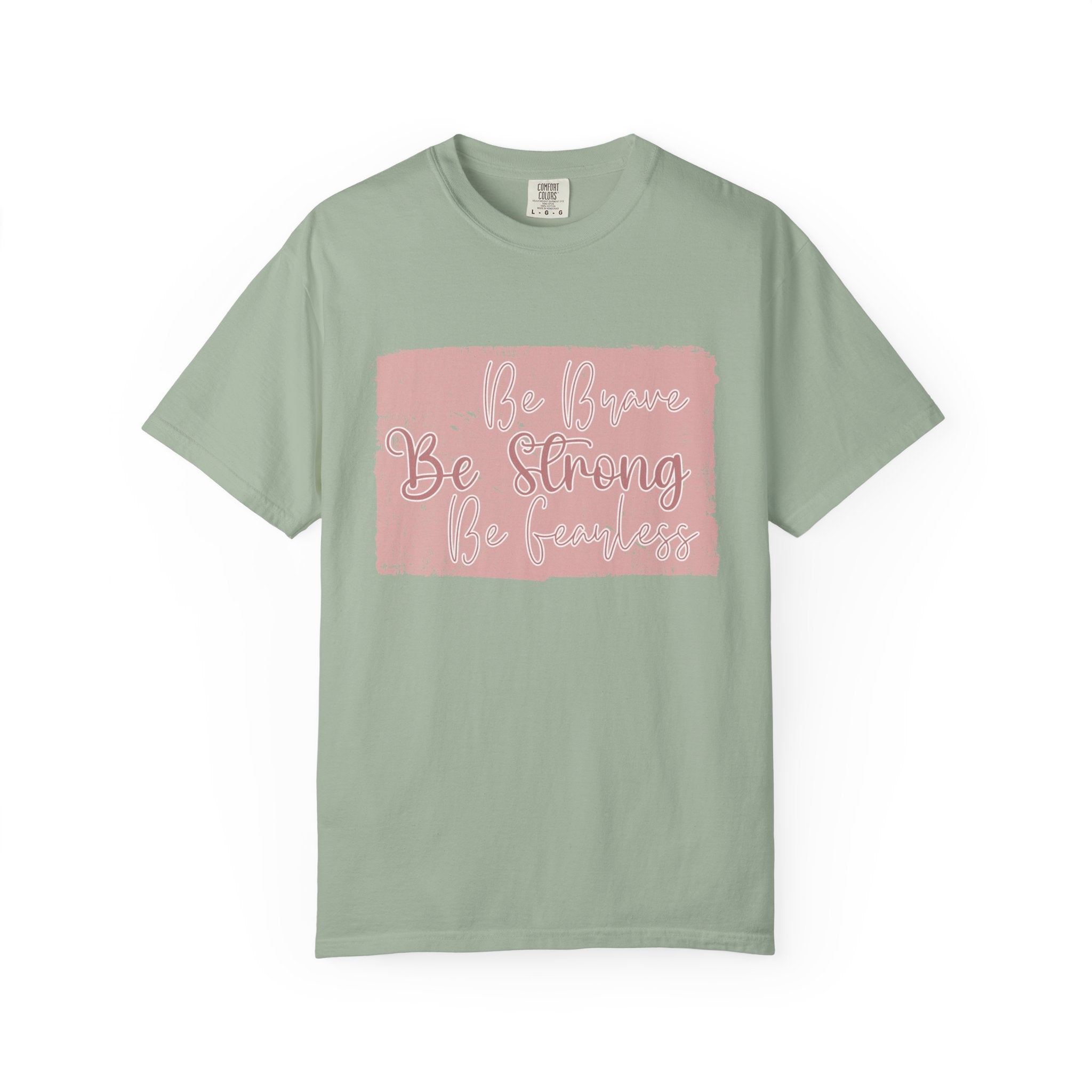 Be Brave Be Strong Be You T-shirt | Textured Inspirational Script Tee
