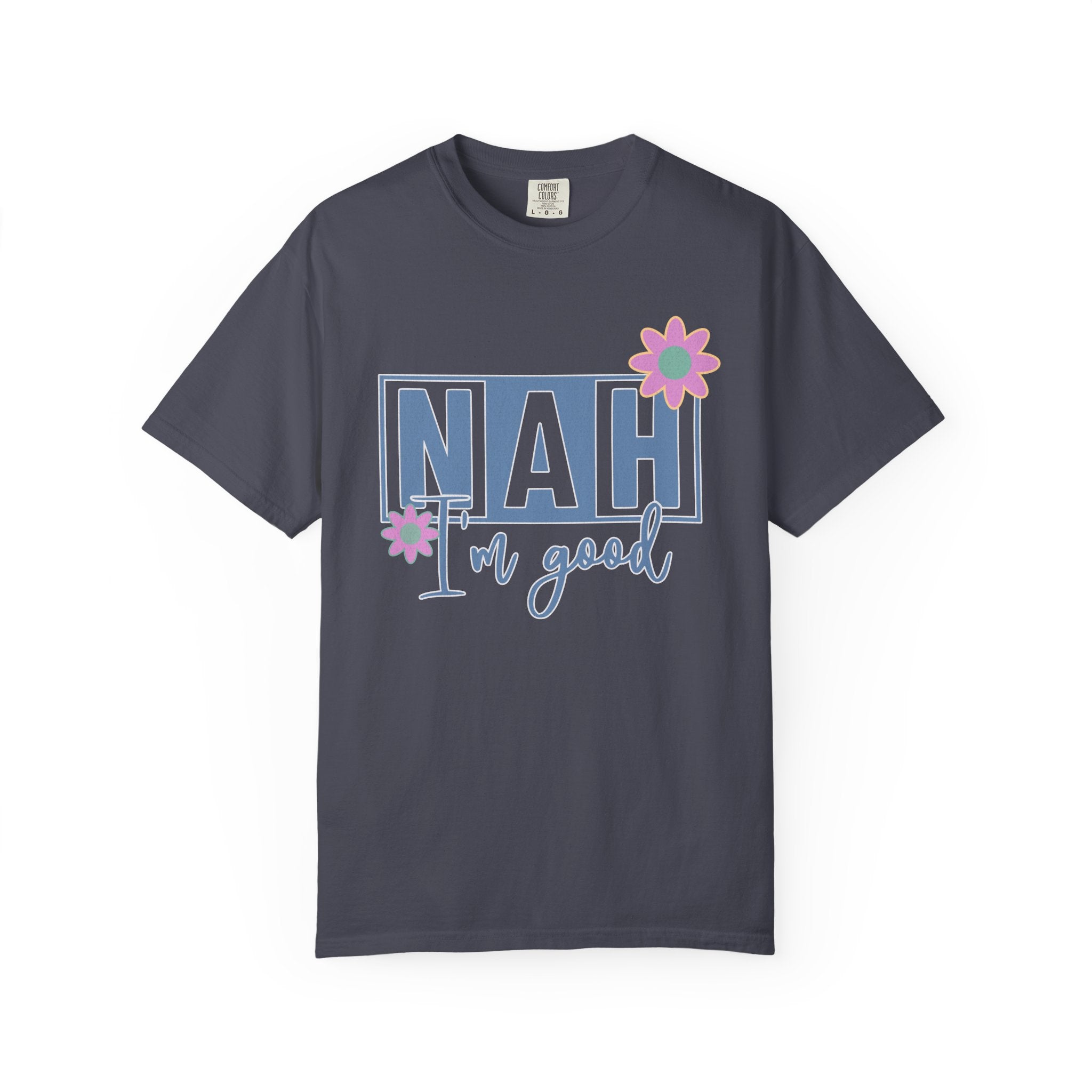 Textured Nah — I'm Good T-Shirt