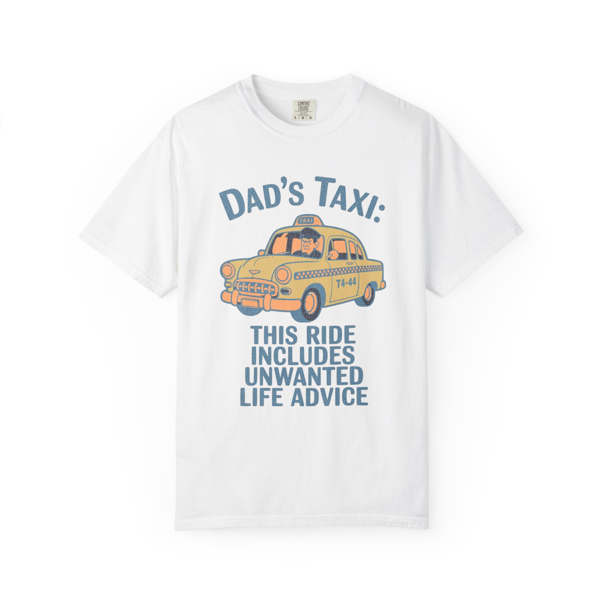 Textured Dad's Taxi T-Shirt — "This Ride Includes Unwanted Life Advice" Funny Father's Day Tee