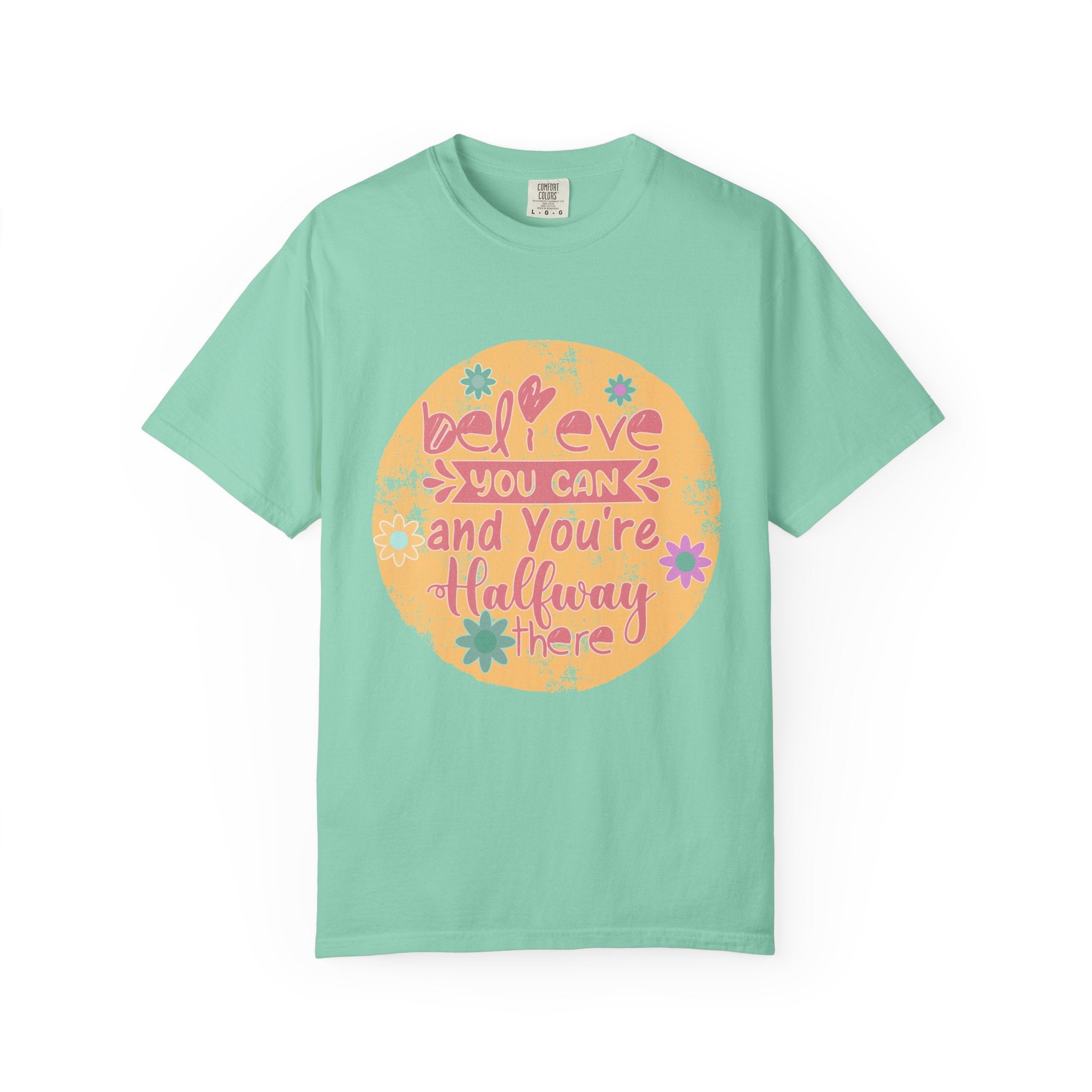 Textured Believe You Can Tee — "Believe You Can and You're Halfway There" Inspirational T‑Shirt