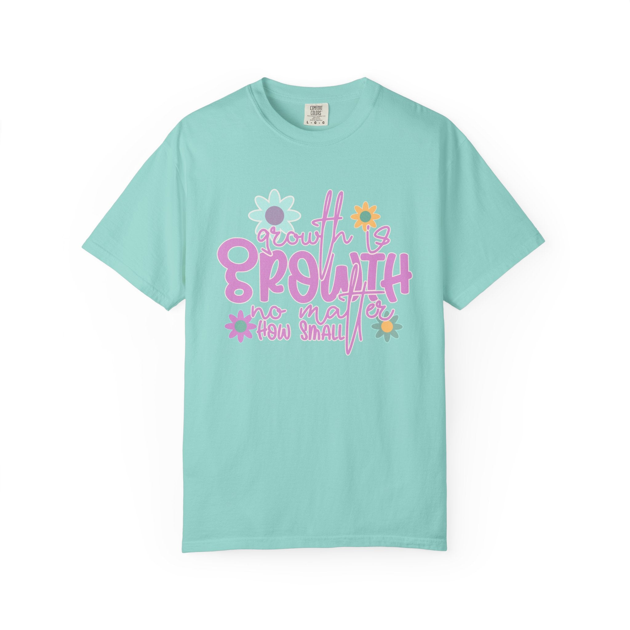 Textured Growth Is Growth T-Shirt — "Growth Is Growth No Matter How Small" Floral Tee